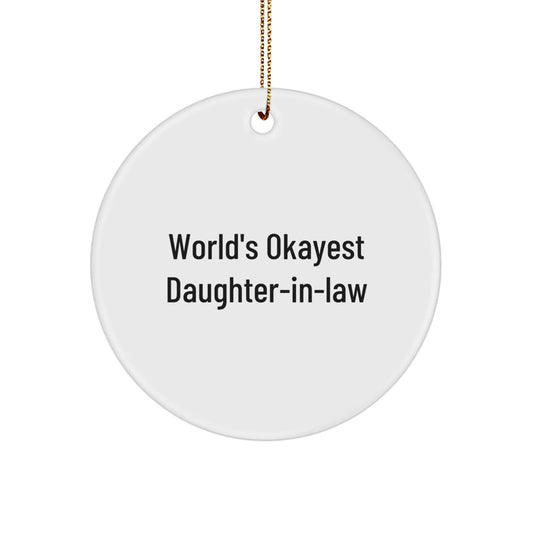 Daughter - in - law Gifts from Men, Funny Circle Ornament for World's Okayest Daughter - in - law, Christmas Unique Gifts for Daughter - in - law - The Buy Boom