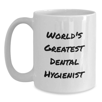Dental Hygienist Funny Gifts for Her, World's Greatest Dental Hygienist, White Coffee Mug, Birthday Unique Presents from Friends, Gifts for Dental Hygienist - The Buy Boom