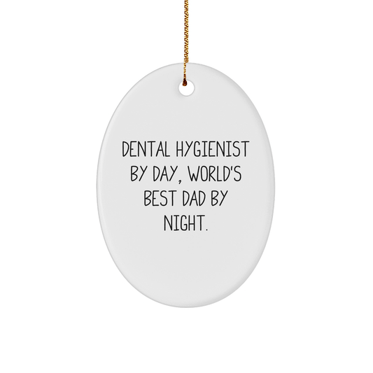 Dental Hygienist Gifts from Men - Oval Ornament by Day, World's Best Dad By Night, Christmas Unique Present for Dental Hygienist - The Buy Boom