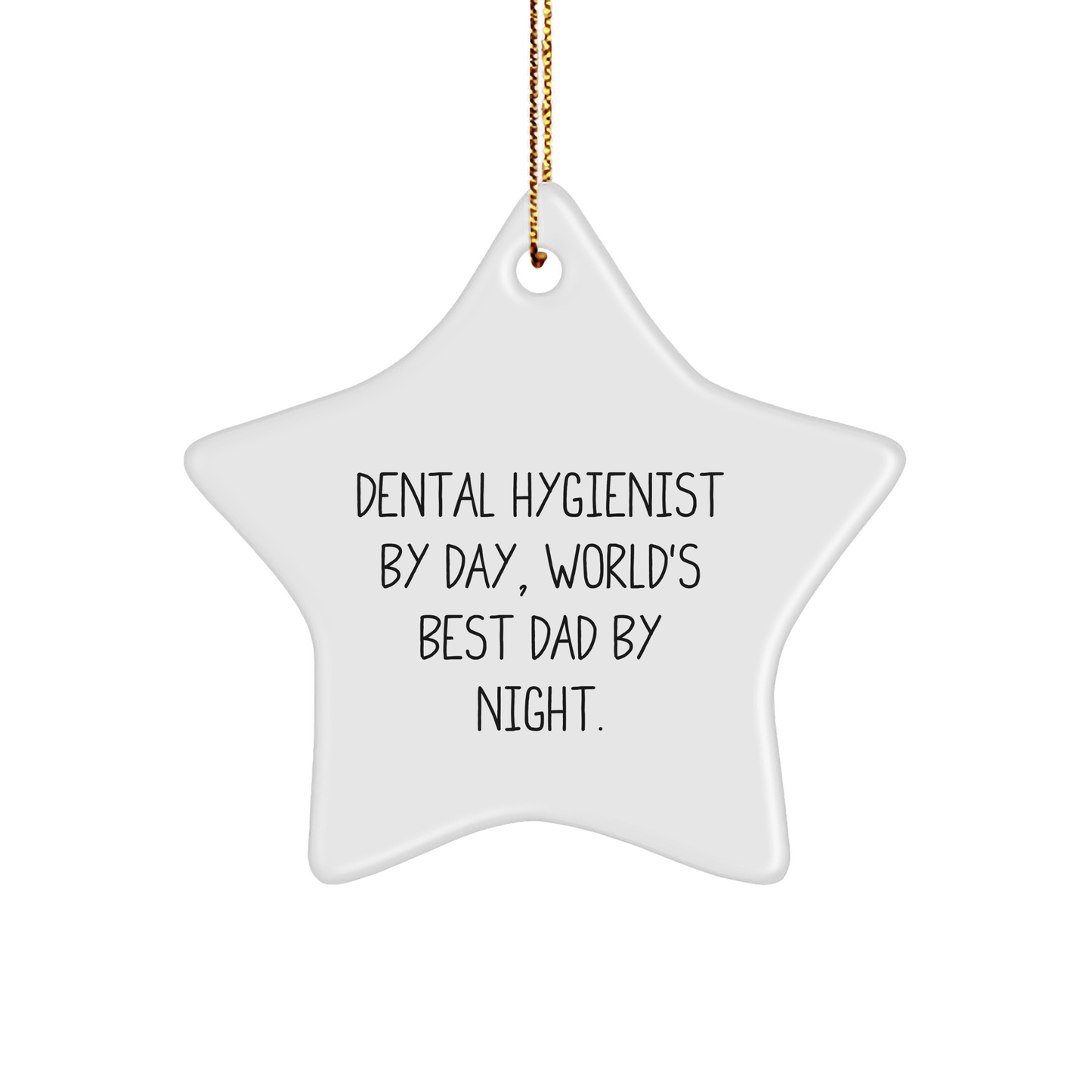 Dental Hygienist Gifts from Men, Star Ornament for Christmas, 'Dental Hygienist By Day, World's Best Dad By Night.' Quote - The Buy Boom