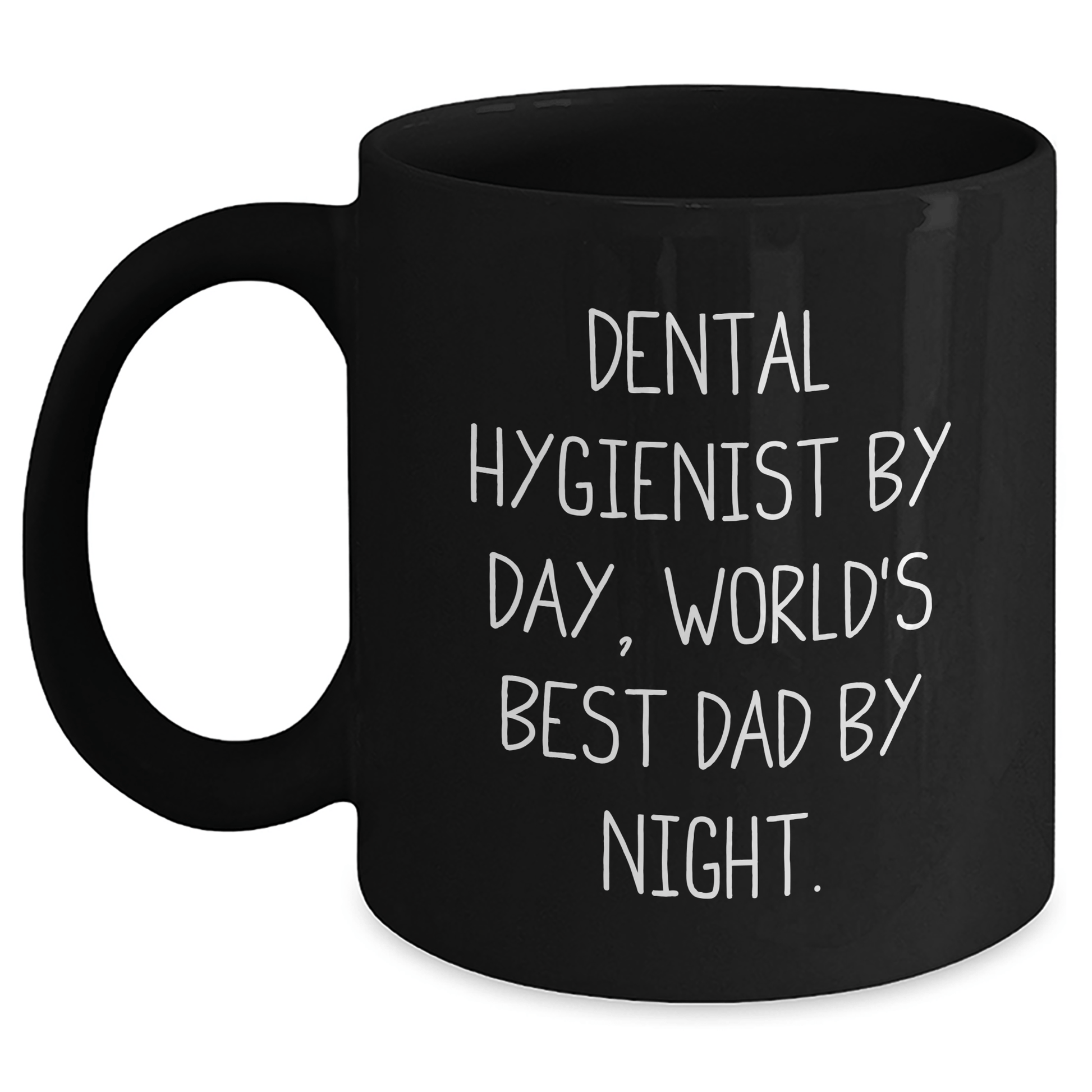 Dental Hygienist Gifts, Funny Quote Coffee Mug for Men, Black Mug, 11oz or 15oz, Microwave and Dishwasher Safe, Gifts from Men to Dental Hygienist, Father's Day Unique Gifts - The Buy Boom