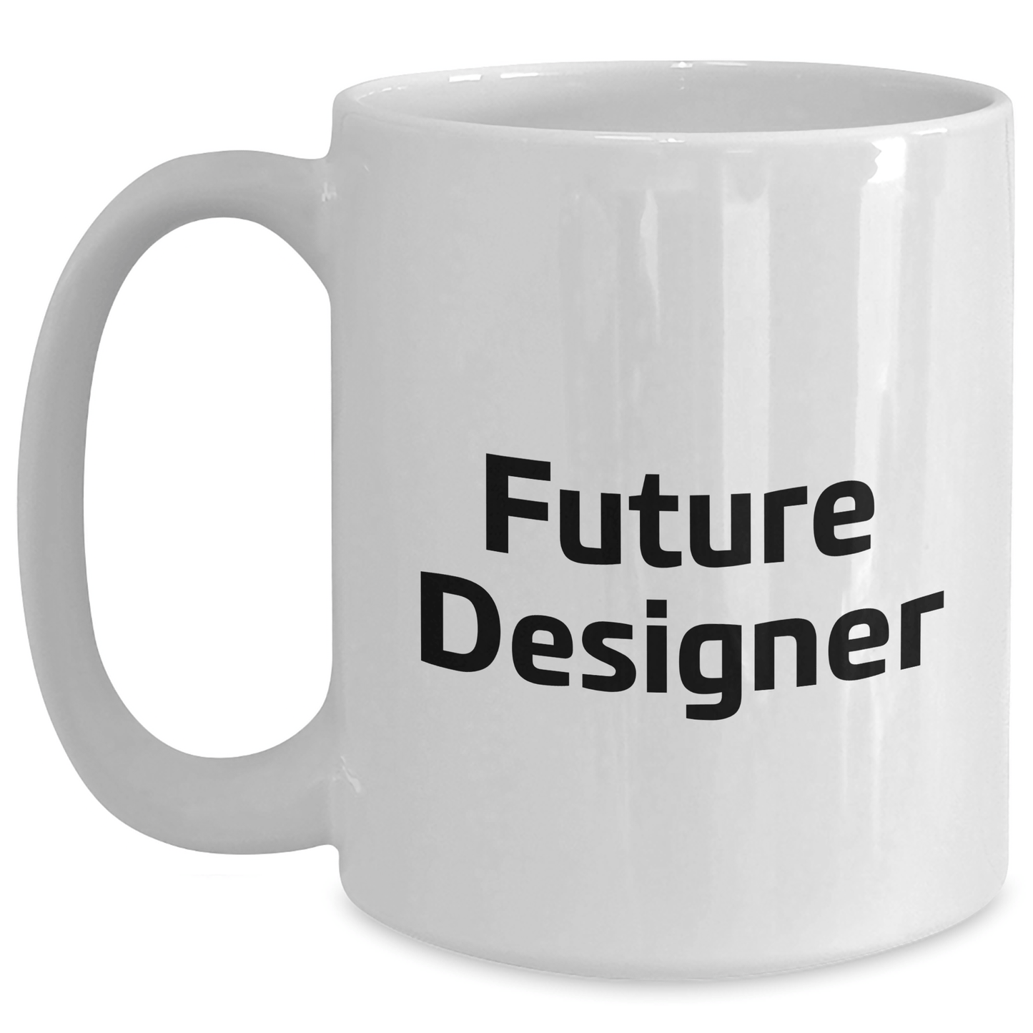 Designer Future Quotes Funny White Coffee Mug Gifts for Graduation, Gifts from Friends to Future Designer, White Coffee Mug for Designer Enthusiasts, Designer Gifts for Future Designer - The Buy Boom