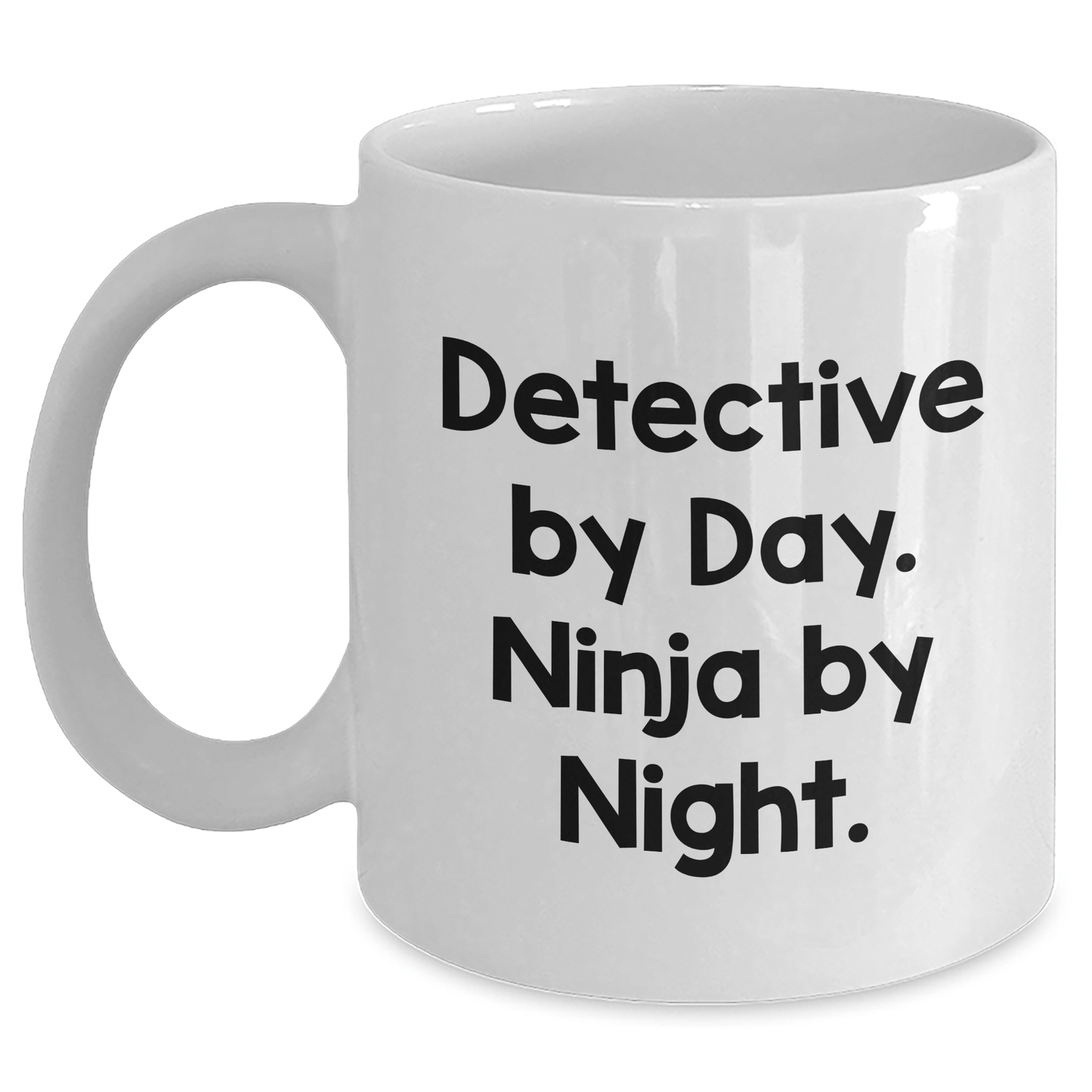 Detective By Day. Ninja By Night. - Funny White Coffee Mug for Dad's Detective Friends - Gifts from Family for Father's Day - The Buy Boom