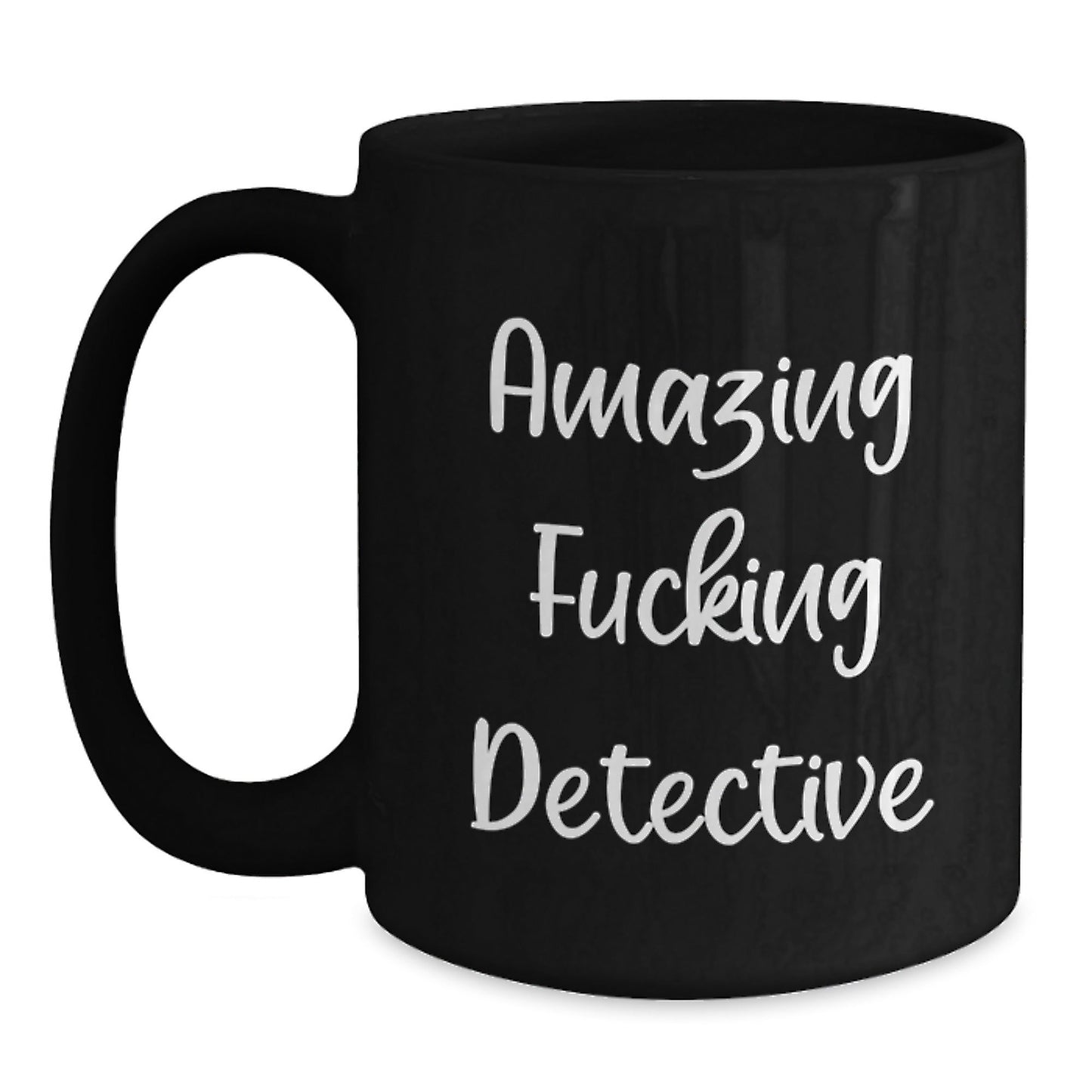 Detective Gifts for Men from Friends - Funny Birthday Quote on Black Coffee Mug, 11oz or 15oz Microwave and Dishwasher Safe - The Buy Boom