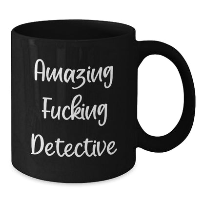 Detective Gifts for Men from Friends - Funny Birthday Quote on Black Coffee Mug, 11oz or 15oz Microwave and Dishwasher Safe - The Buy Boom