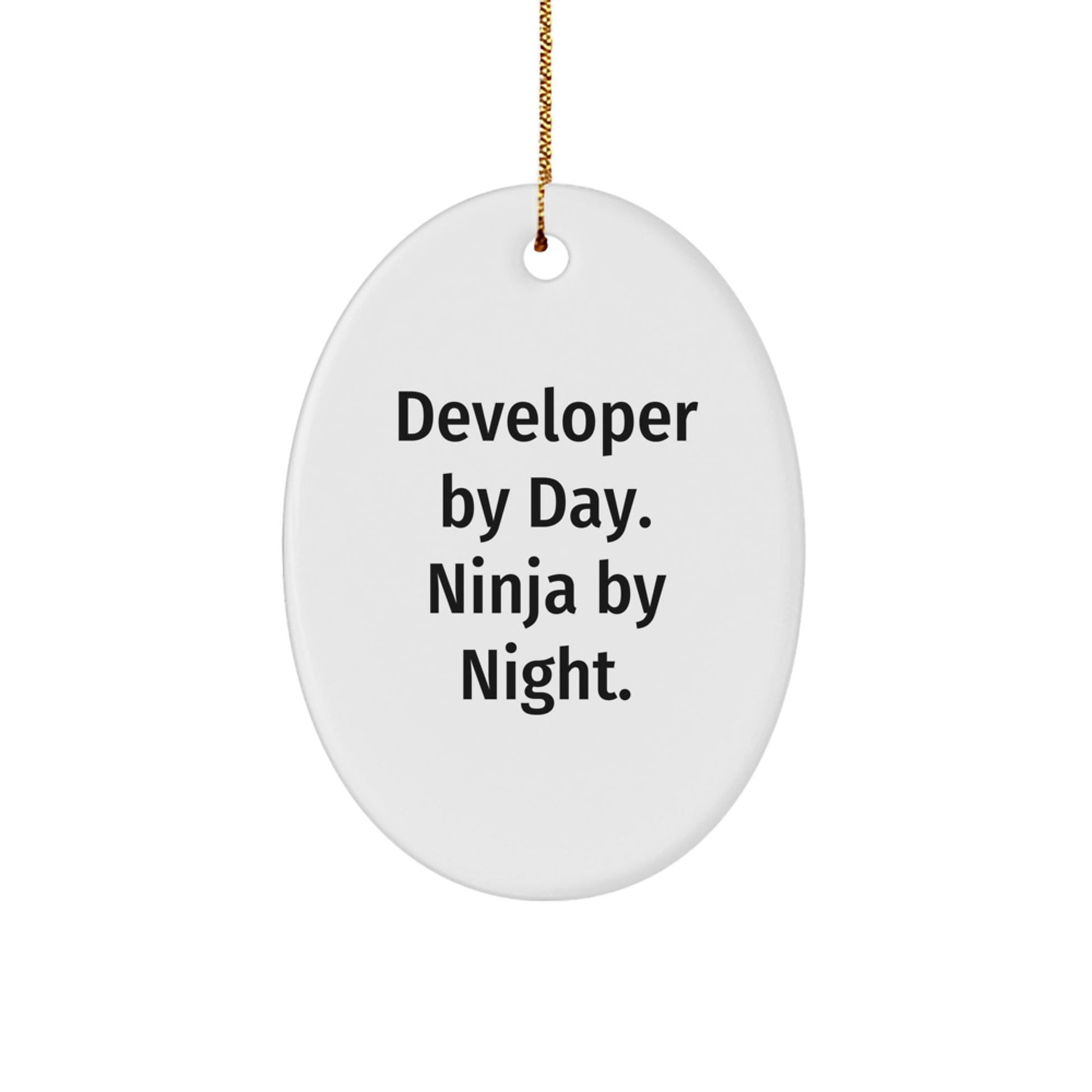 Developer By Day Ninja By Night Oval Ornament Gifts for Friends and Family this Christmas - The Buy Boom