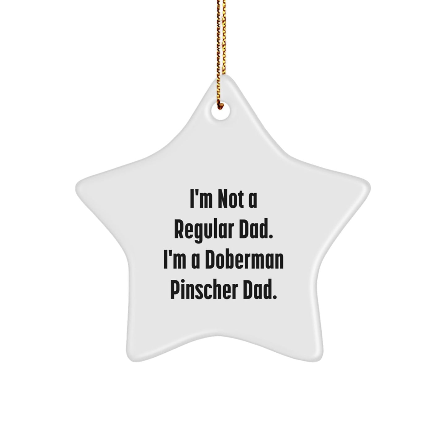 Doberman Pinscher Dad Funny Star Ornament Gifts from Men to Doberman Pinscher Dog Owners, Christmas Unique Star Decorations for Home - The Buy Boom