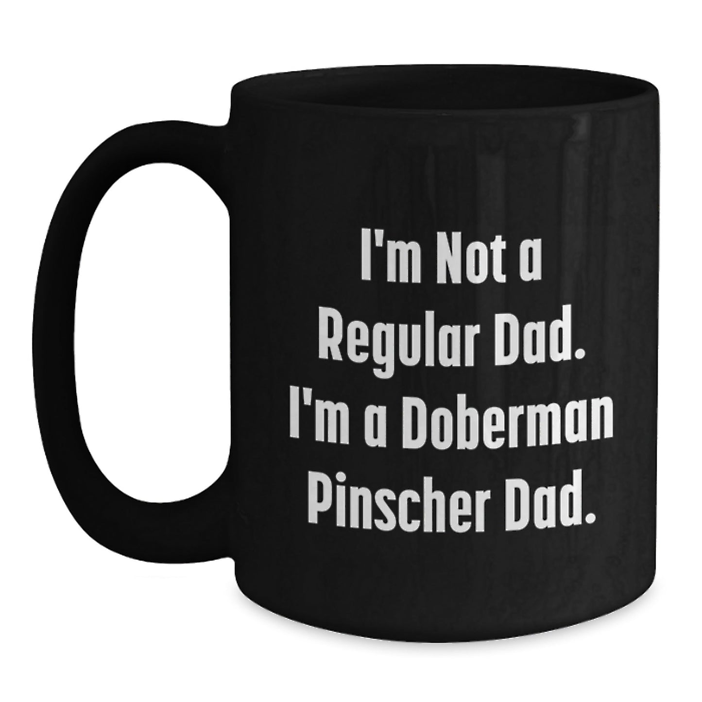 Doberman Pinscher Dog Dad Gifts Funny Black Coffee Mugs Christmas Unique Gifts from Men to Family - The Buy Boom