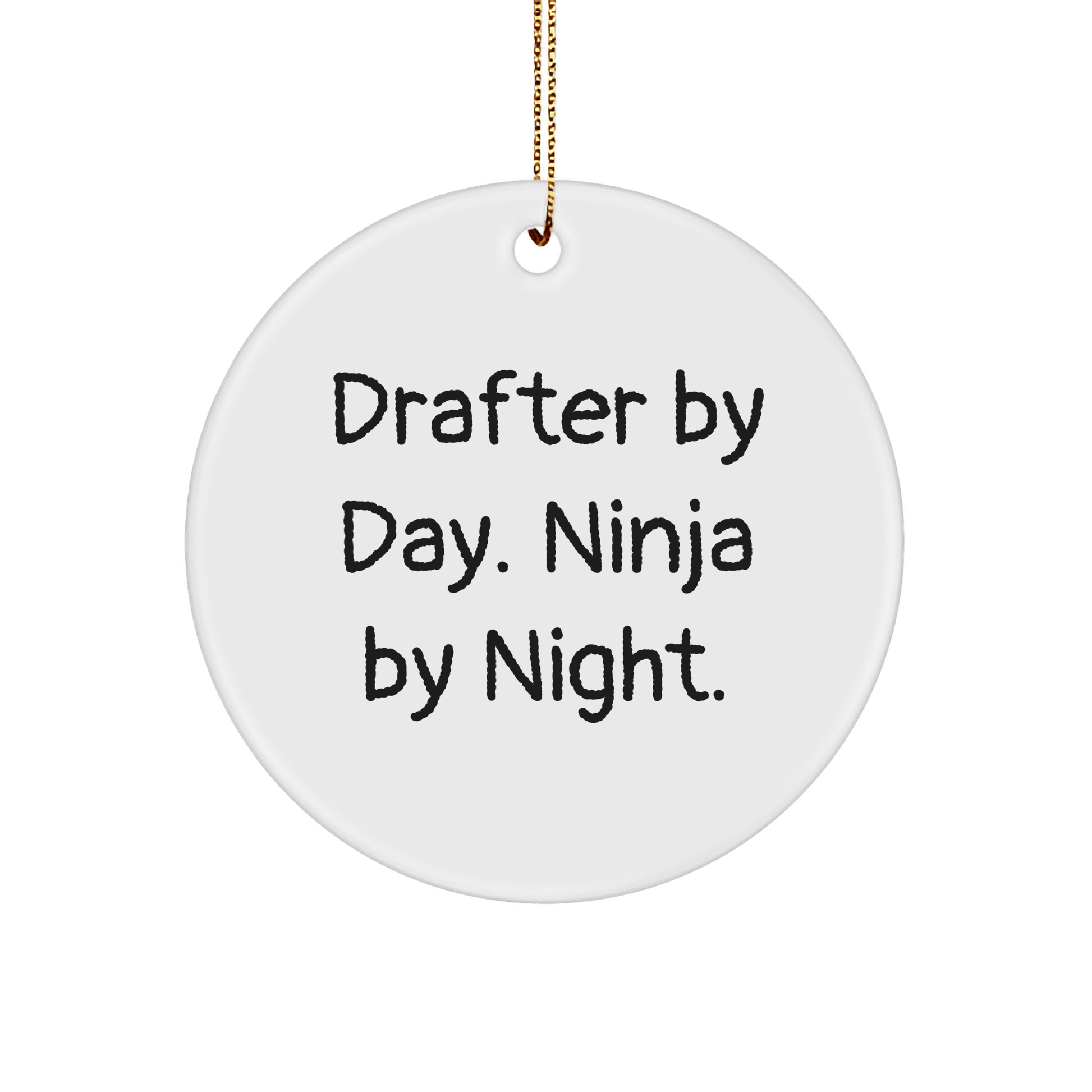Drafter Gifts from Men, Funny Circle Ornament for Drafter by Day, Ninja by Night, Christmas Unique Gifts - The Buy Boom