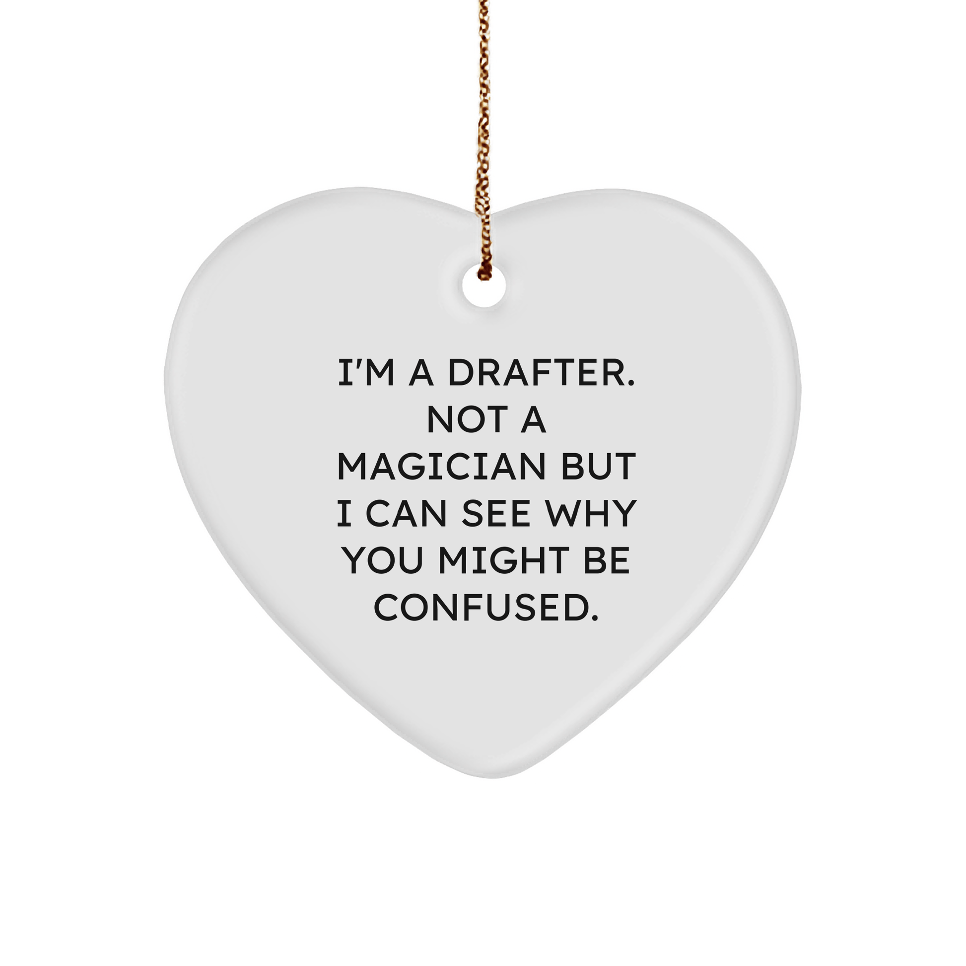 Drafter Gifts, Heart Ornament, Funny Quote, Christmas Unique Gifts from Friends to Family - The Buy Boom