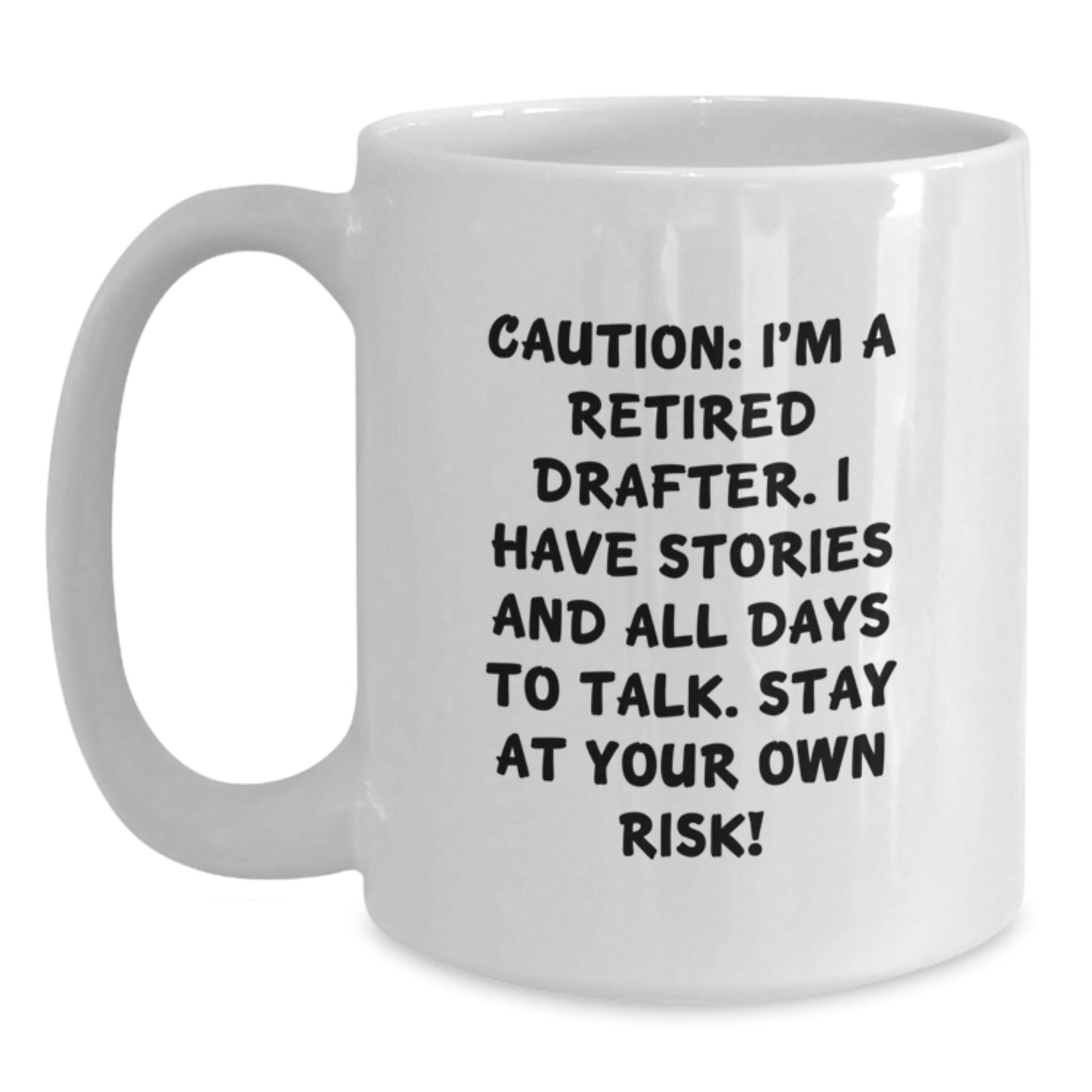 Drafter Humor Gifts for Men from Friends, Funny White Coffee Mug, Caution: I'm A Retired Drafter, Stay At Your Own Risk! - Graduation Unique Gifts - The Buy Boom