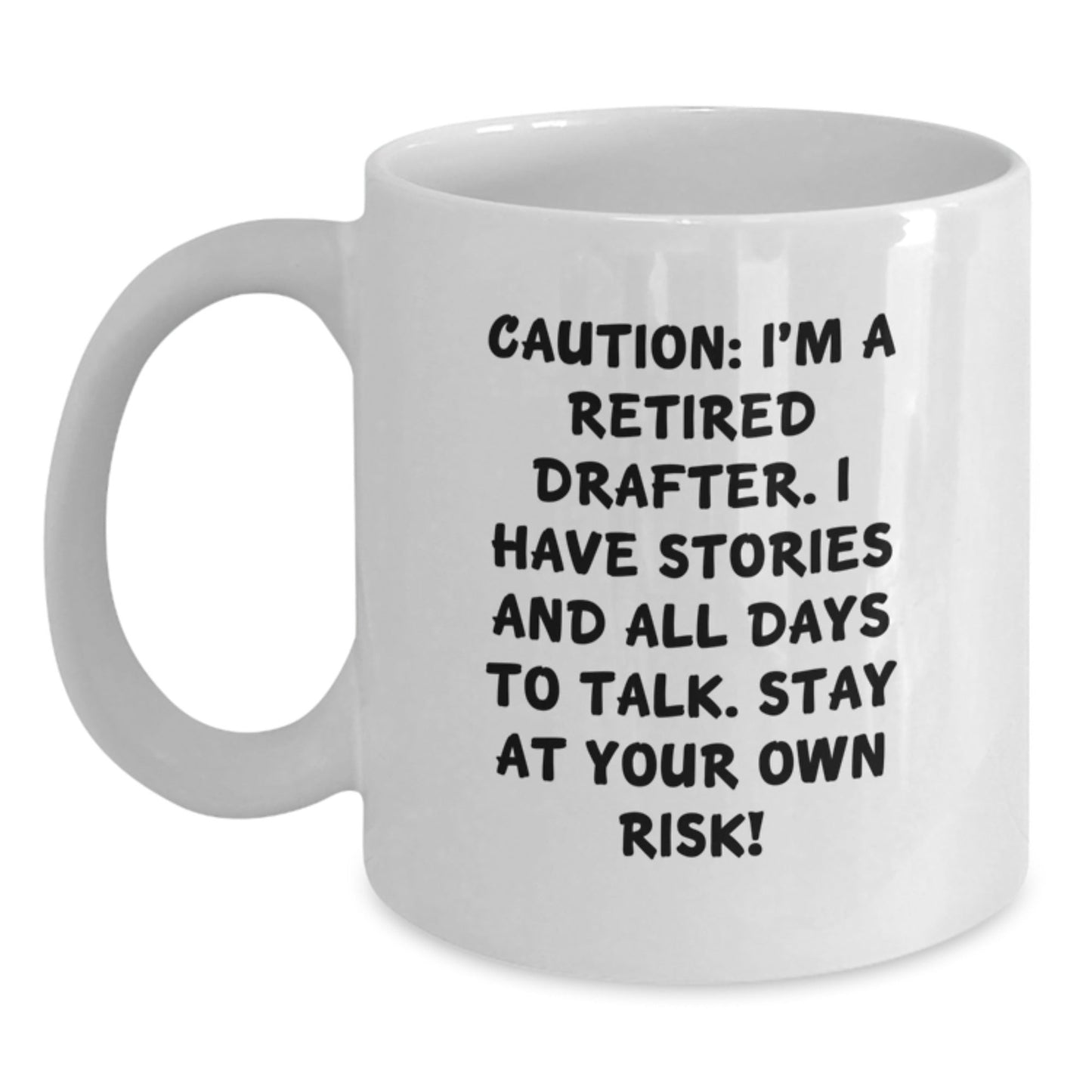 Drafter Humor Gifts for Men from Friends, Funny White Coffee Mug, Caution: I'm A Retired Drafter, Stay At Your Own Risk! - Graduation Unique Gifts - The Buy Boom