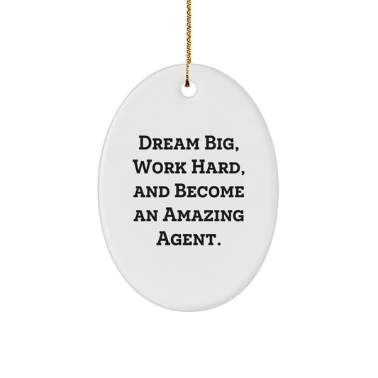 Dream Big Agent Gifts from Friends and Family for Christmas Unique Agent Oval Ornament with Funny Quote - Oval Shaped Agent Decoration - Agent Agent Gift Ideas - The Buy Boom