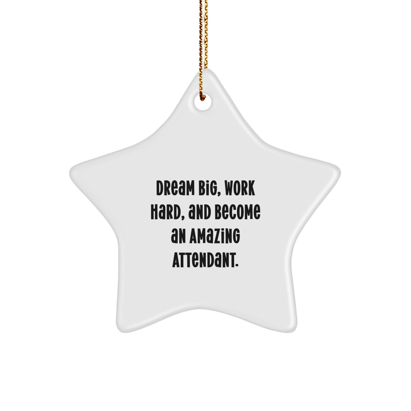 Dream Big Attendant Christmas Unique Gifts from Friends Decorative Star Ornament - Inspirational Quote - The Buy Boom