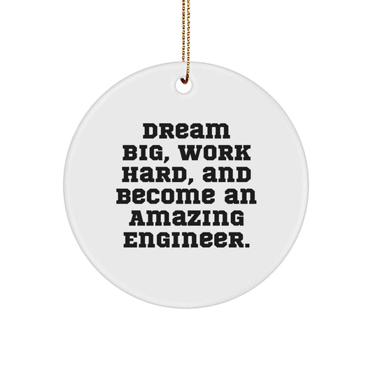 Dream Big Engineer Gifts from Friends, Funny Christmas Circle Ornament for Engineer Coworkers, Inspirational Quote for Engineer Family - The Buy Boom