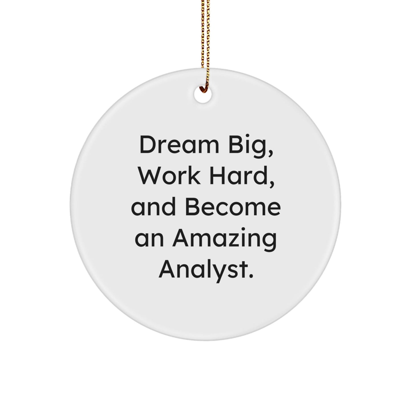 Dream Big Gifts for Analysts - Inspirational Circle Ornament, Gifts from Friends for Coworker, Christmas Unique Gifts - The Buy Boom