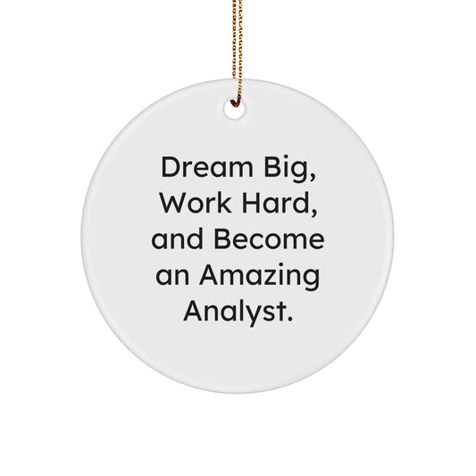 Dream Big Gifts for Analysts - Inspirational Circle Ornament, Gifts from Friends for Coworker, Christmas Unique Gifts - The Buy Boom