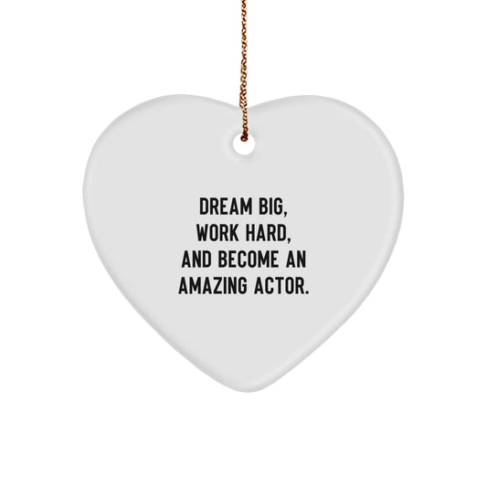 Dream Big, Work Hard, and Become an Amazing Actor's Heart Ornament Gifts from Family, Gifts for Actor, Christmas Unique Actor Gifts - The Buy Boom