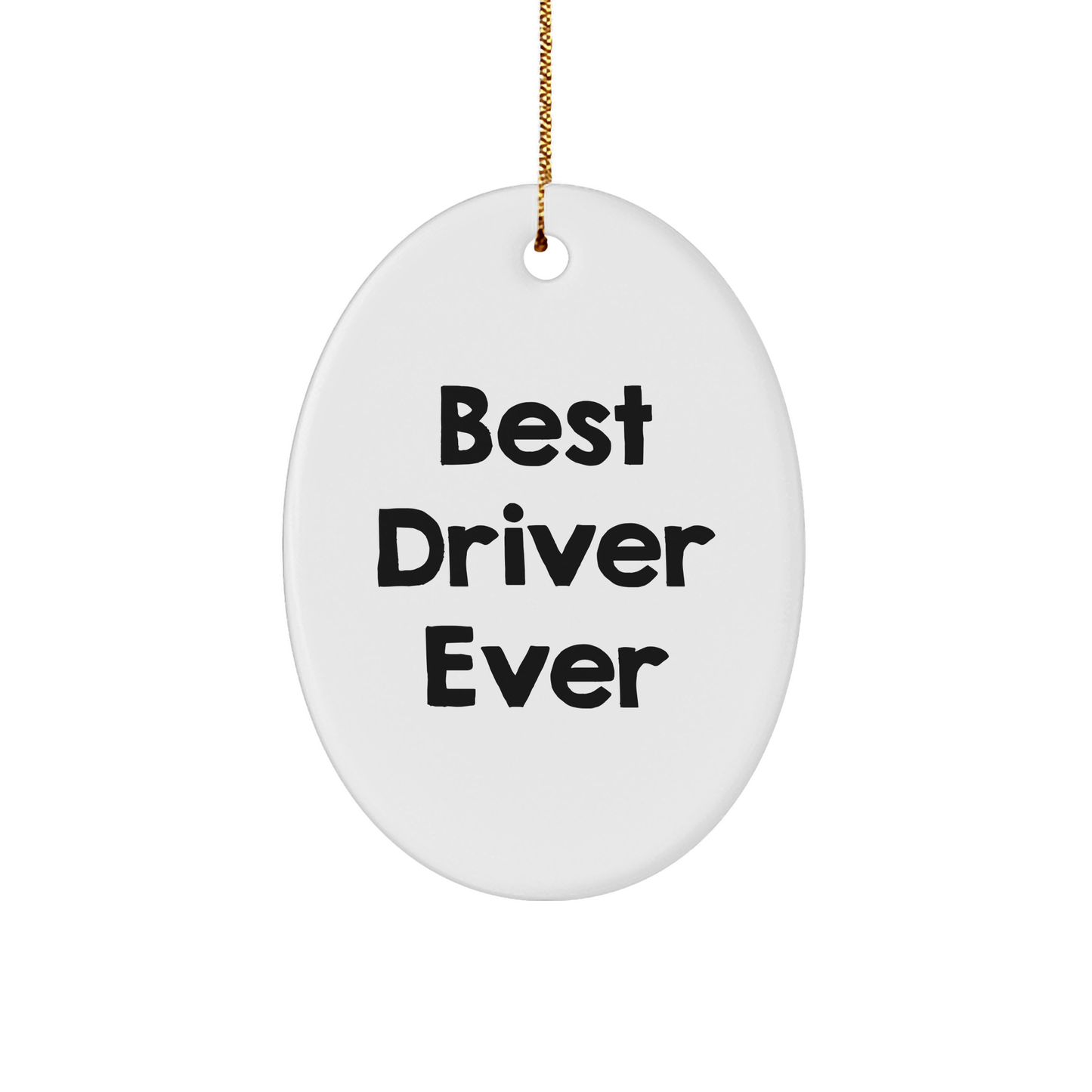 Driver Oval Ornament Gifts from Friends and Family - Best Driver Ever - Christmas Unique Gifts for Men and Women - The Buy Boom