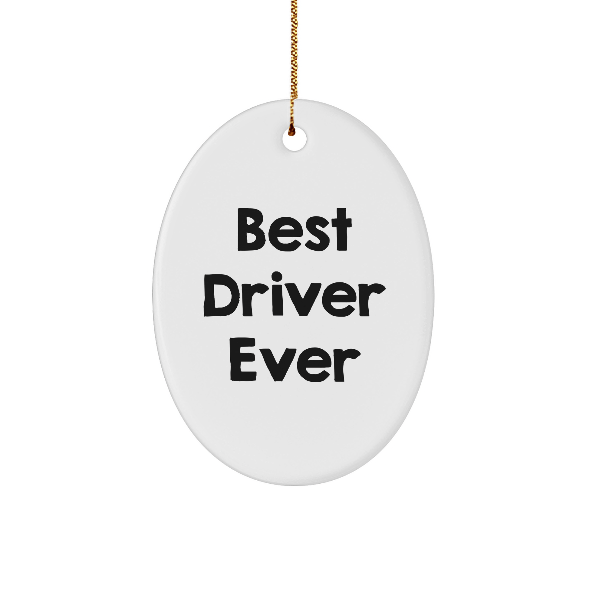 Driver Oval Ornament Gifts from Friends and Family - Best Driver Ever - Christmas Unique Gifts for Men and Women - The Buy Boom
