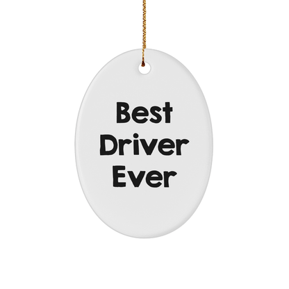 Driver Oval Ornament Gifts from Friends and Family - Best Driver Ever - Christmas Unique Gifts for Men and Women - The Buy Boom