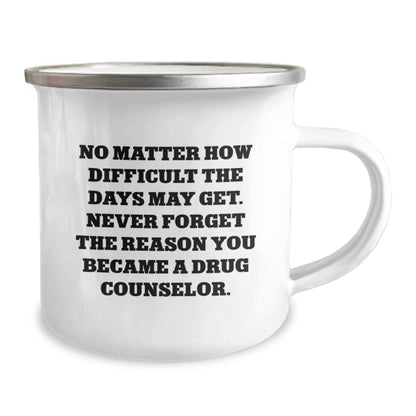Drug Counselor Gifts from Friends - Camping Mug with Inspirational Quote - Christmas Unique Finds for Him - The Buy Boom