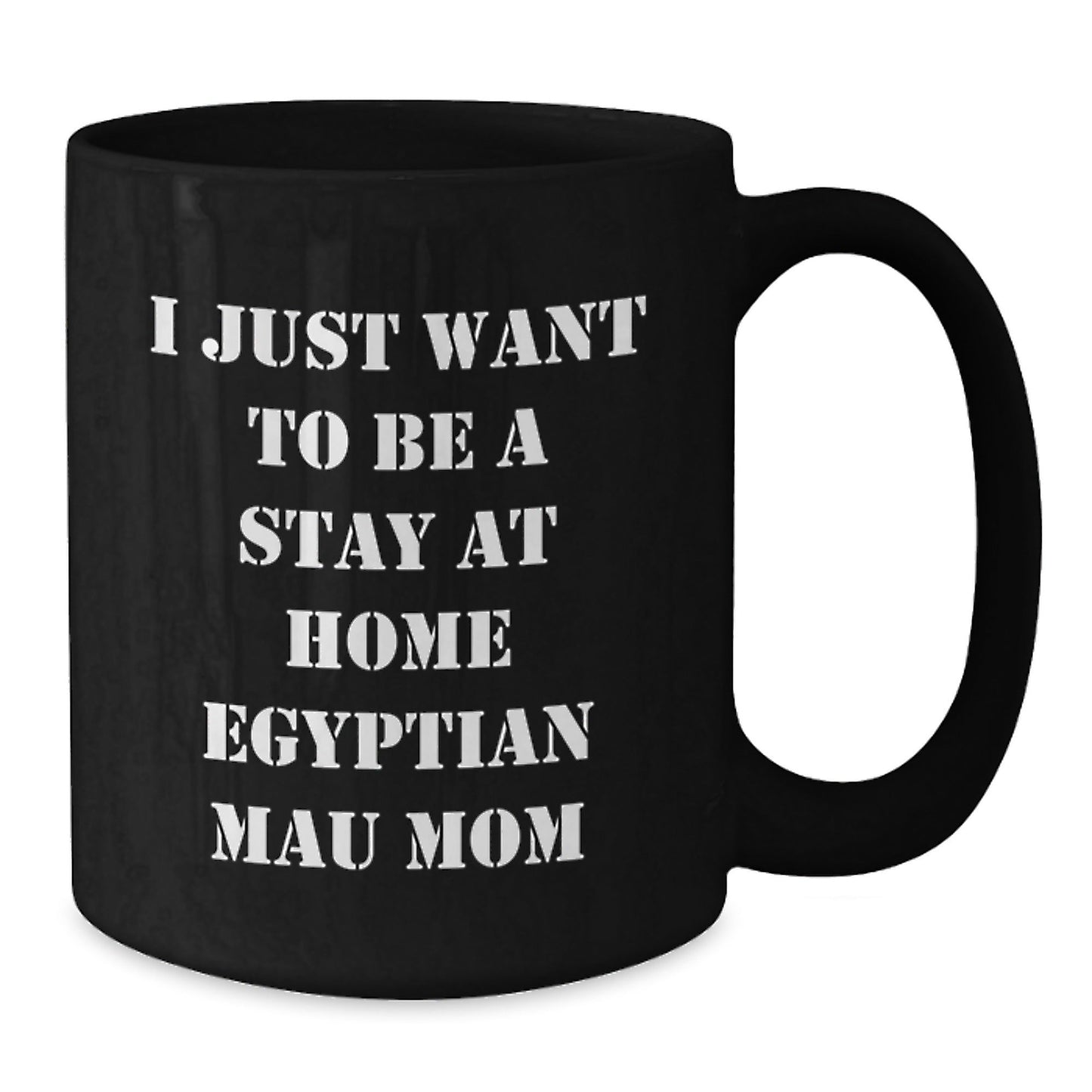 Egyptian Mau Cat Mom Funny Gift for Friends and Family - Black Coffee Mug, Perfect Birthday Unique Gifts from Mom to Egyptian Mau Cat Lover - The Buy Boom