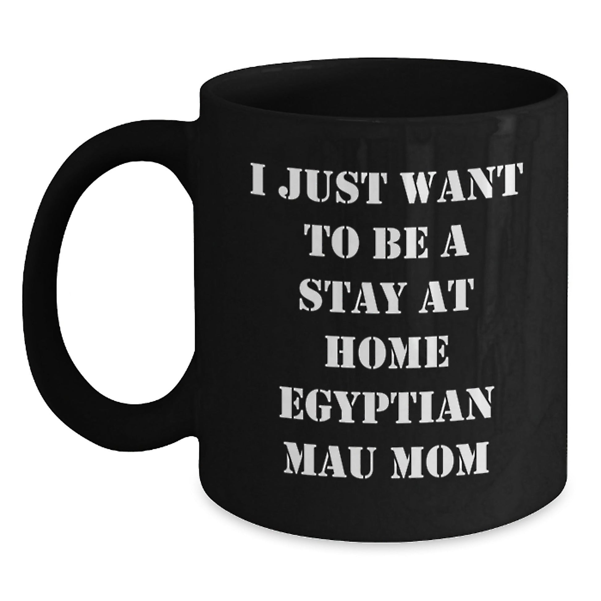 Egyptian Mau Cat Mom Funny Gift for Friends and Family - Black Coffee Mug, Perfect Birthday Unique Gifts from Mom to Egyptian Mau Cat Lover - The Buy Boom