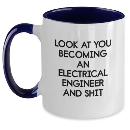 Electrical Engineer Christmas Unique Gifts from Friends to You Becoming An ' Electrical Engineer And Shit' Two Tone Coffee Mug - The Buy Boom