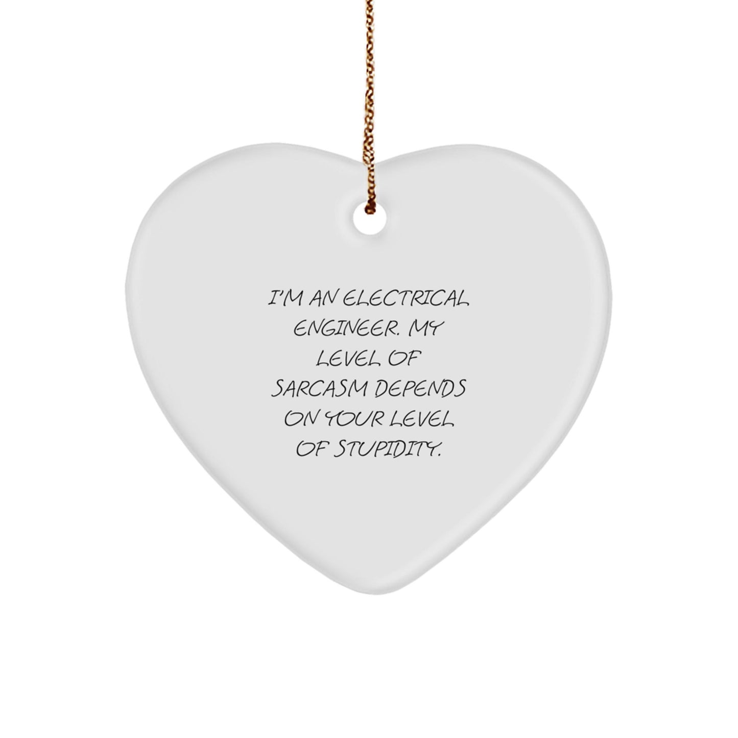 Electrical Engineer Heart Ornament - Funny Quote, White, Heart Shaped, Christmas Unique Gift for Men, Women, Friends, Coworkers, Family, Electrical Engineer - The Buy Boom