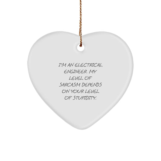 Electrical Engineer Heart Ornament - Funny Quote, White, Heart Shaped, Christmas Unique Gift for Men, Women, Friends, Coworkers, Family, Electrical Engineer - The Buy Boom