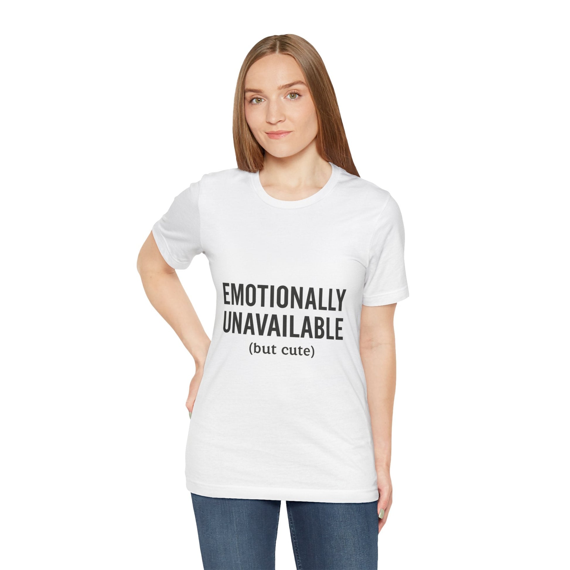 Emotionally Unavailable (but Cute) Tee | Funny Unisex T-Shirt for Sarcastic Souls | Trendy Graphic Shirt | Gift for Friends or Couples - The Buy Boom