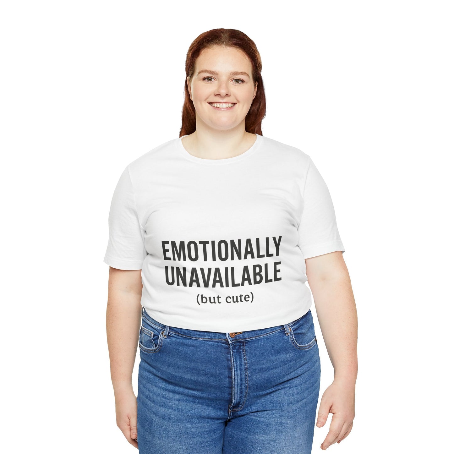 Emotionally Unavailable (but Cute) Tee | Funny Unisex T-Shirt for Sarcastic Souls | Trendy Graphic Shirt | Gift for Friends or Couples - The Buy Boom