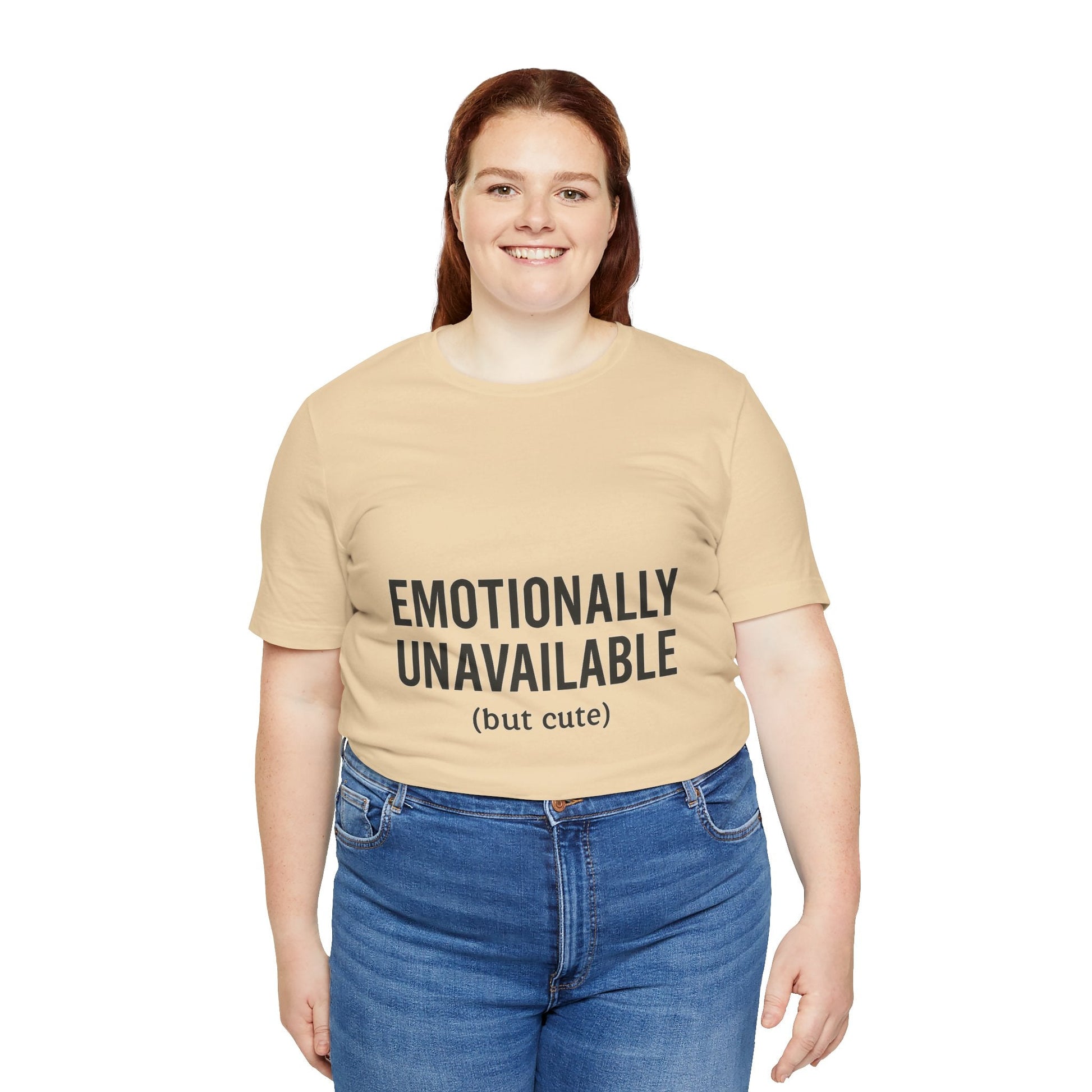 Emotionally Unavailable (but Cute) Tee | Funny Unisex T-Shirt for Sarcastic Souls | Trendy Graphic Shirt | Gift for Friends or Couples - The Buy Boom