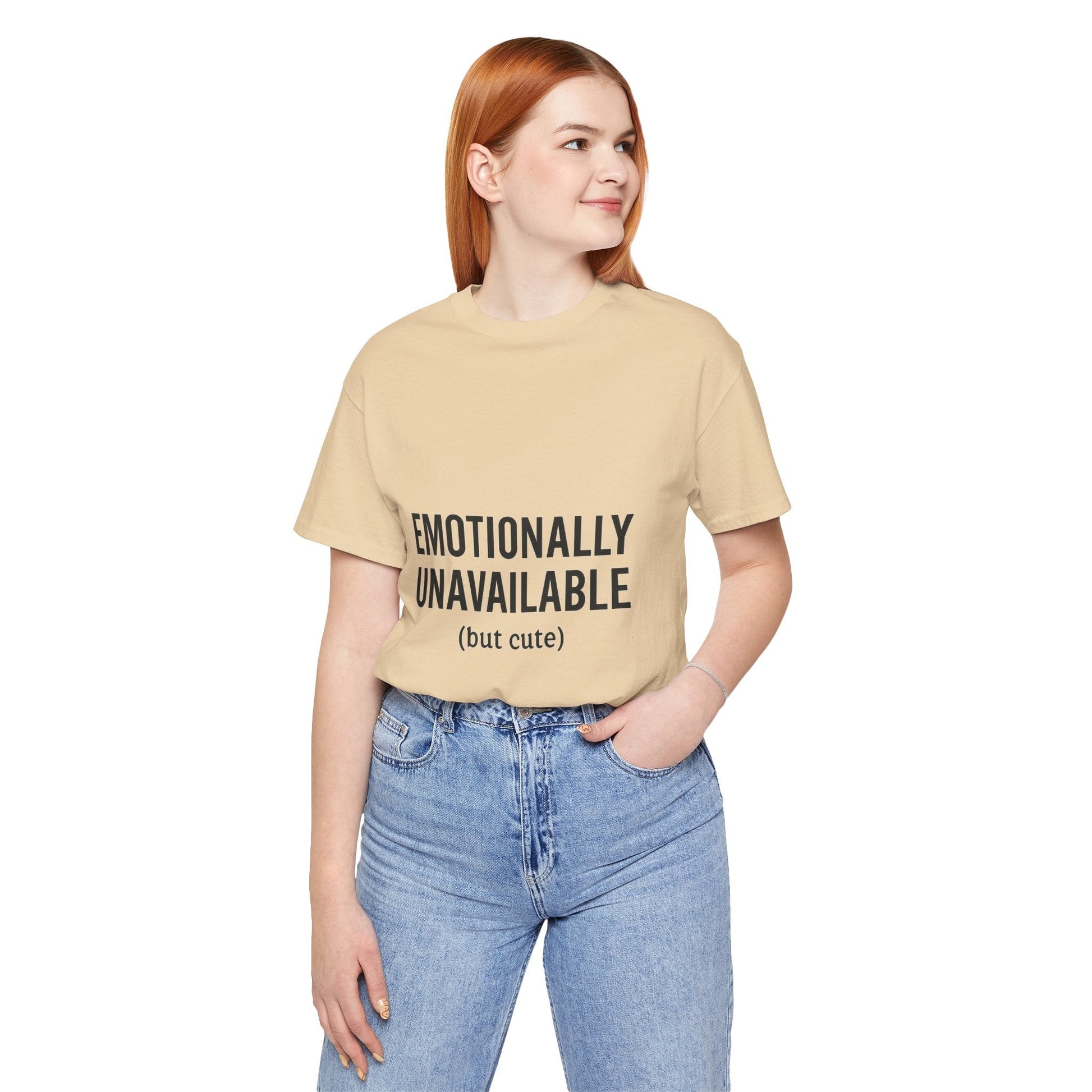 Emotionally Unavailable (but Cute) Tee | Funny Unisex T-Shirt for Sarcastic Souls | Trendy Graphic Shirt | Gift for Friends or Couples - The Buy Boom