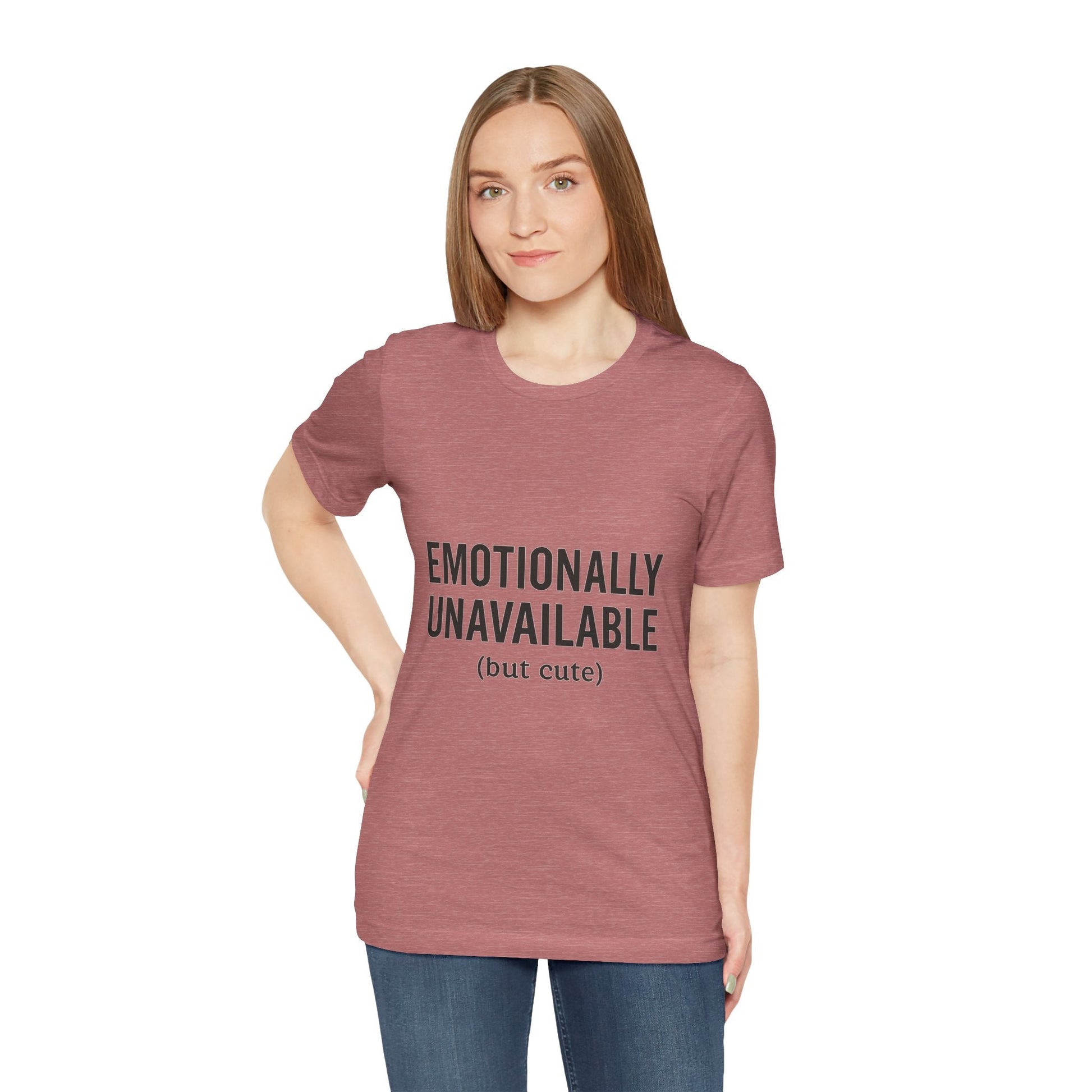 Emotionally Unavailable (but Cute) Tee | Funny Unisex T-Shirt for Sarcastic Souls | Trendy Graphic Shirt | Gift for Friends or Couples - The Buy Boom