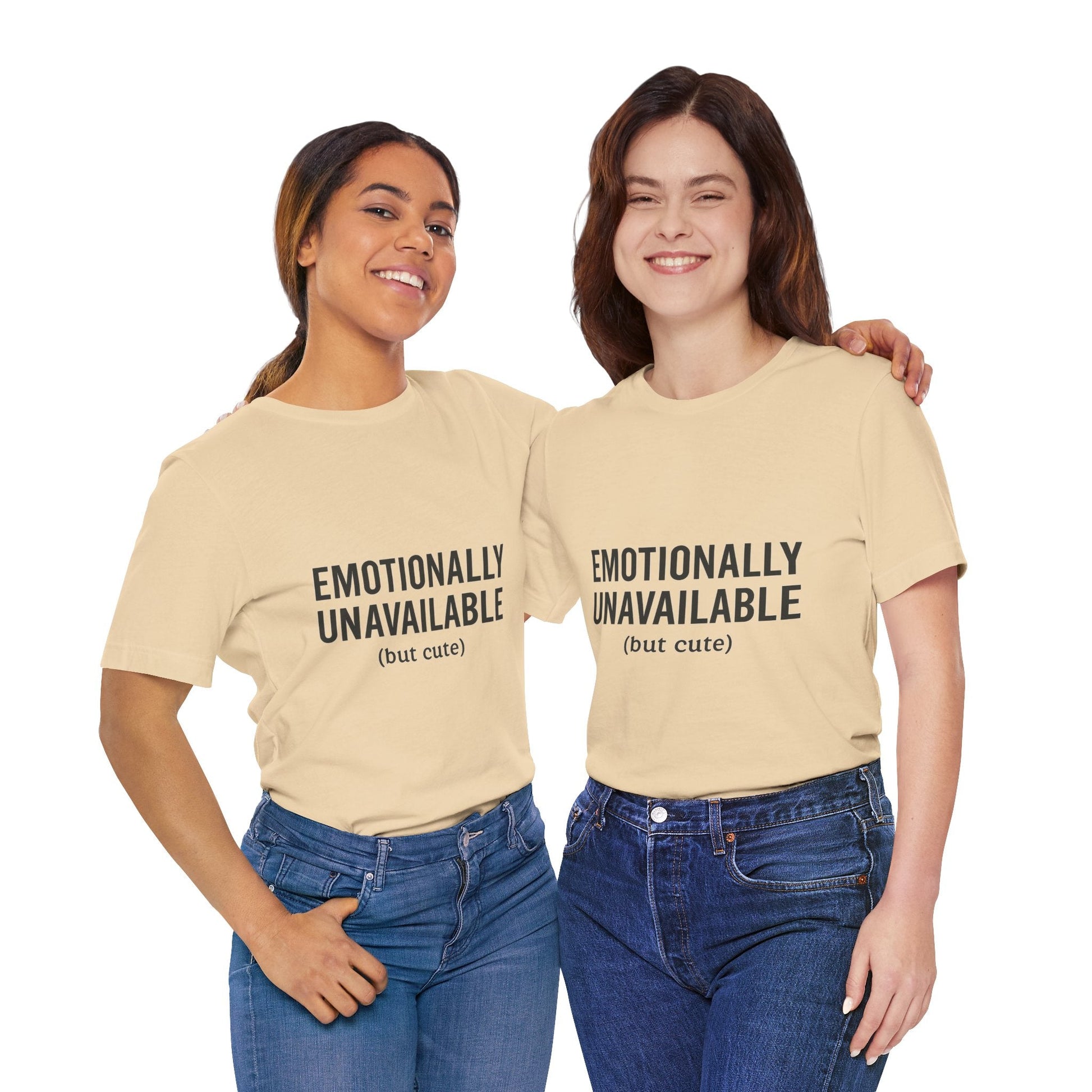 Emotionally Unavailable (but Cute) Tee | Funny Unisex T-Shirt for Sarcastic Souls | Trendy Graphic Shirt | Gift for Friends or Couples - The Buy Boom