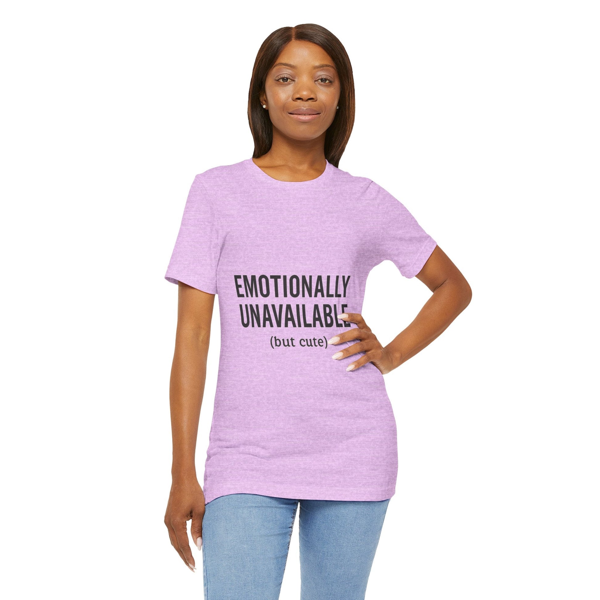 Emotionally Unavailable (but Cute) Tee | Funny Unisex T-Shirt for Sarcastic Souls | Trendy Graphic Shirt | Gift for Friends or Couples - The Buy Boom