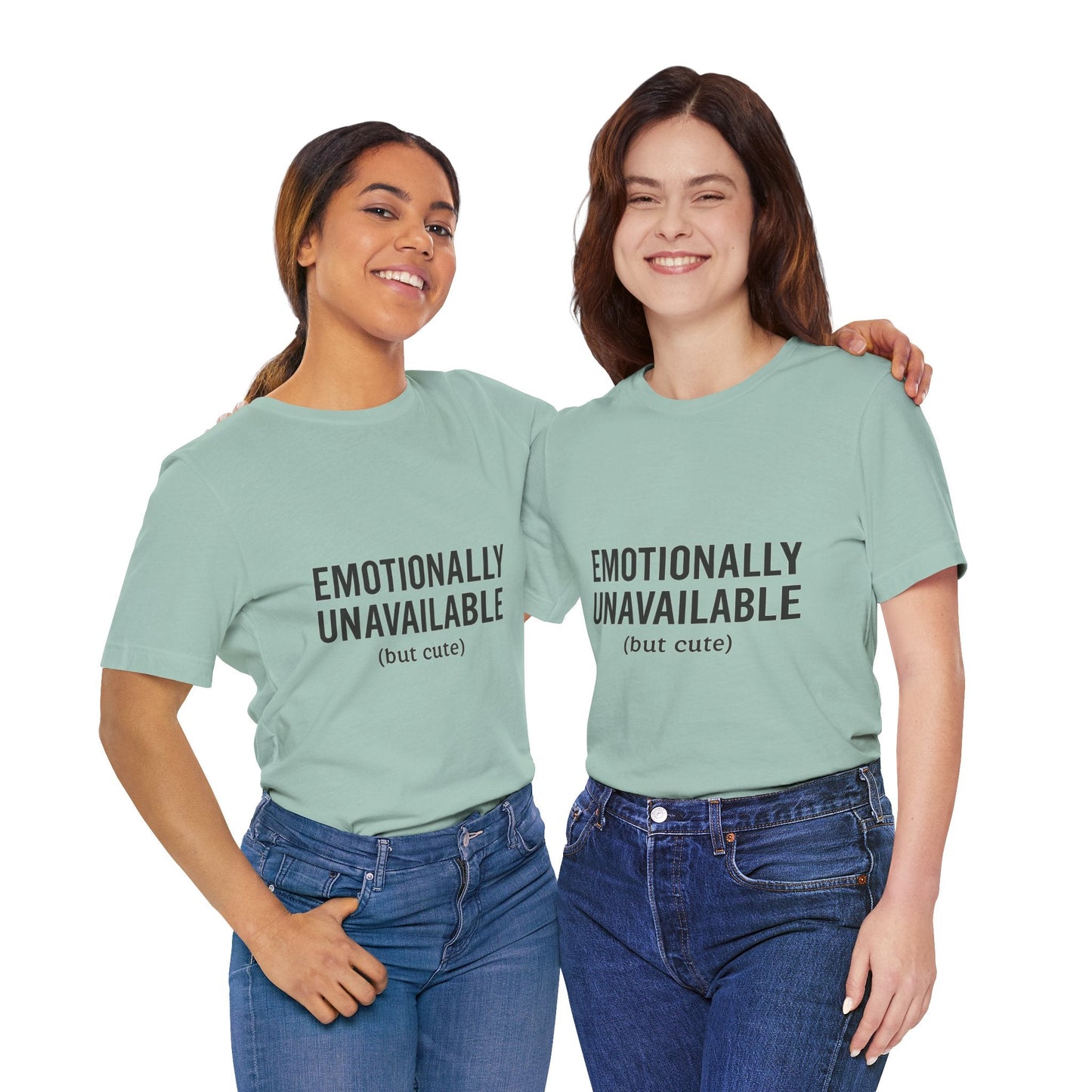 Emotionally Unavailable (but Cute) Tee | Funny Unisex T-Shirt for Sarcastic Souls | Trendy Graphic Shirt | Gift for Friends or Couples - The Buy Boom