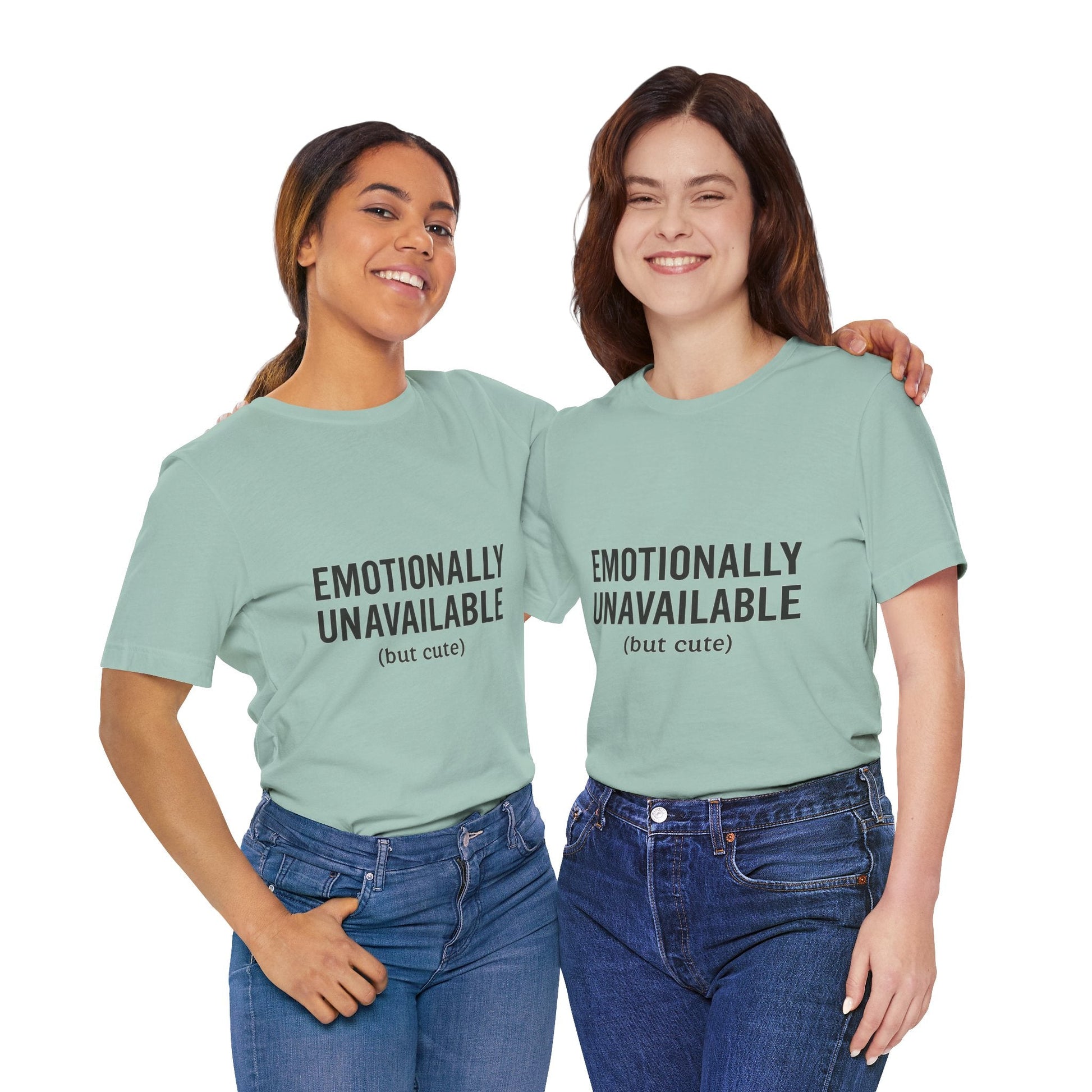Emotionally Unavailable (but Cute) Tee | Funny Unisex T-Shirt for Sarcastic Souls | Trendy Graphic Shirt | Gift for Friends or Couples - The Buy Boom