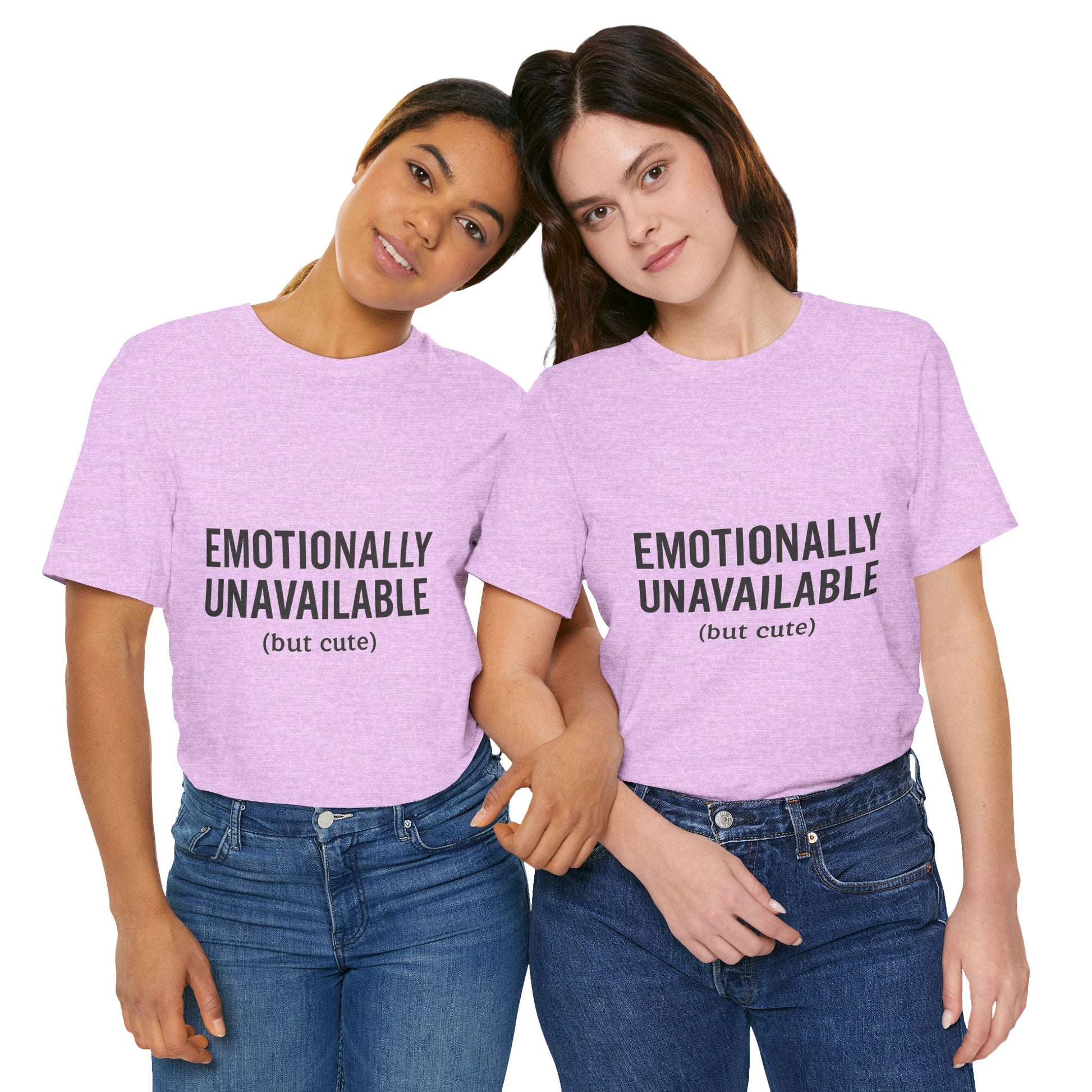 Emotionally Unavailable (but Cute) Tee | Funny Unisex T-Shirt for Sarcastic Souls | Trendy Graphic Shirt | Gift for Friends or Couples - The Buy Boom