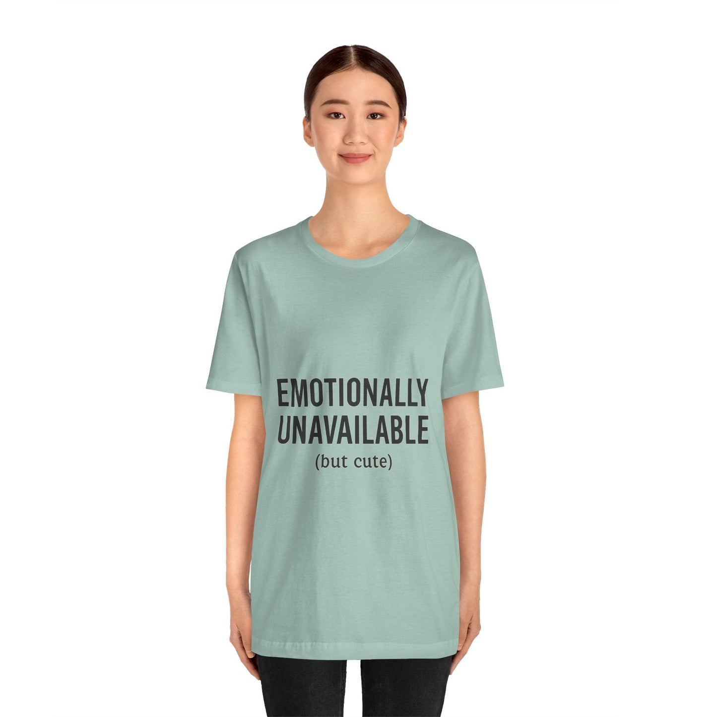Emotionally Unavailable (but Cute) Tee | Funny Unisex T-Shirt for Sarcastic Souls | Trendy Graphic Shirt | Gift for Friends or Couples - The Buy Boom