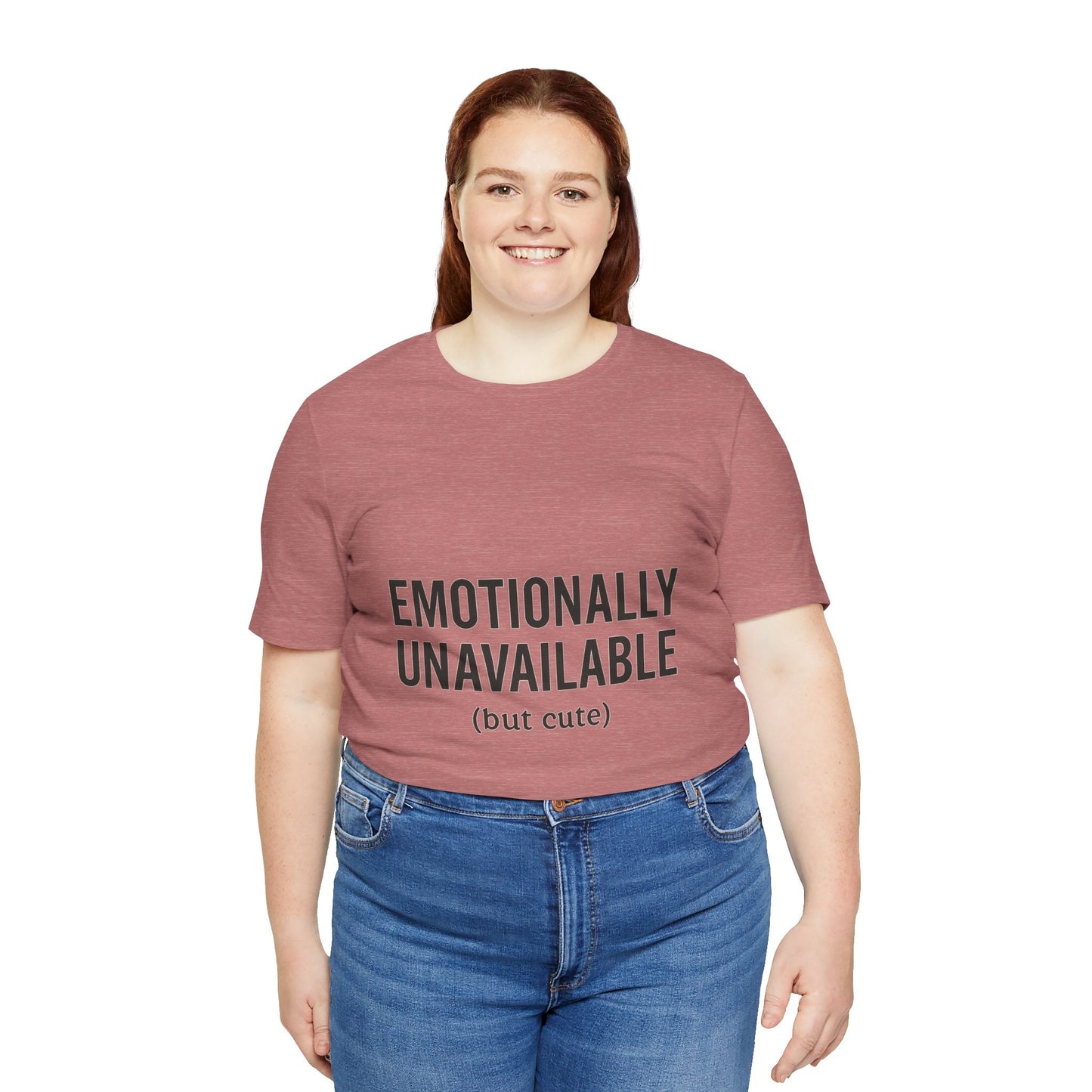 Emotionally Unavailable (but Cute) Tee | Funny Unisex T-Shirt for Sarcastic Souls | Trendy Graphic Shirt | Gift for Friends or Couples - The Buy Boom