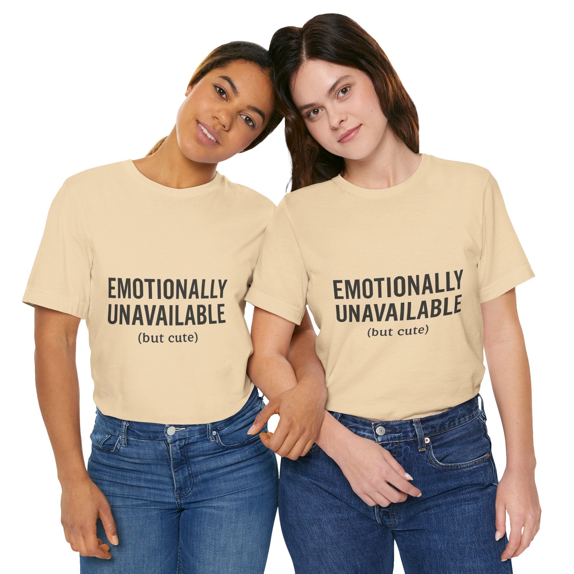 Emotionally Unavailable (but Cute) Tee | Funny Unisex T-Shirt for Sarcastic Souls | Trendy Graphic Shirt | Gift for Friends or Couples - The Buy Boom