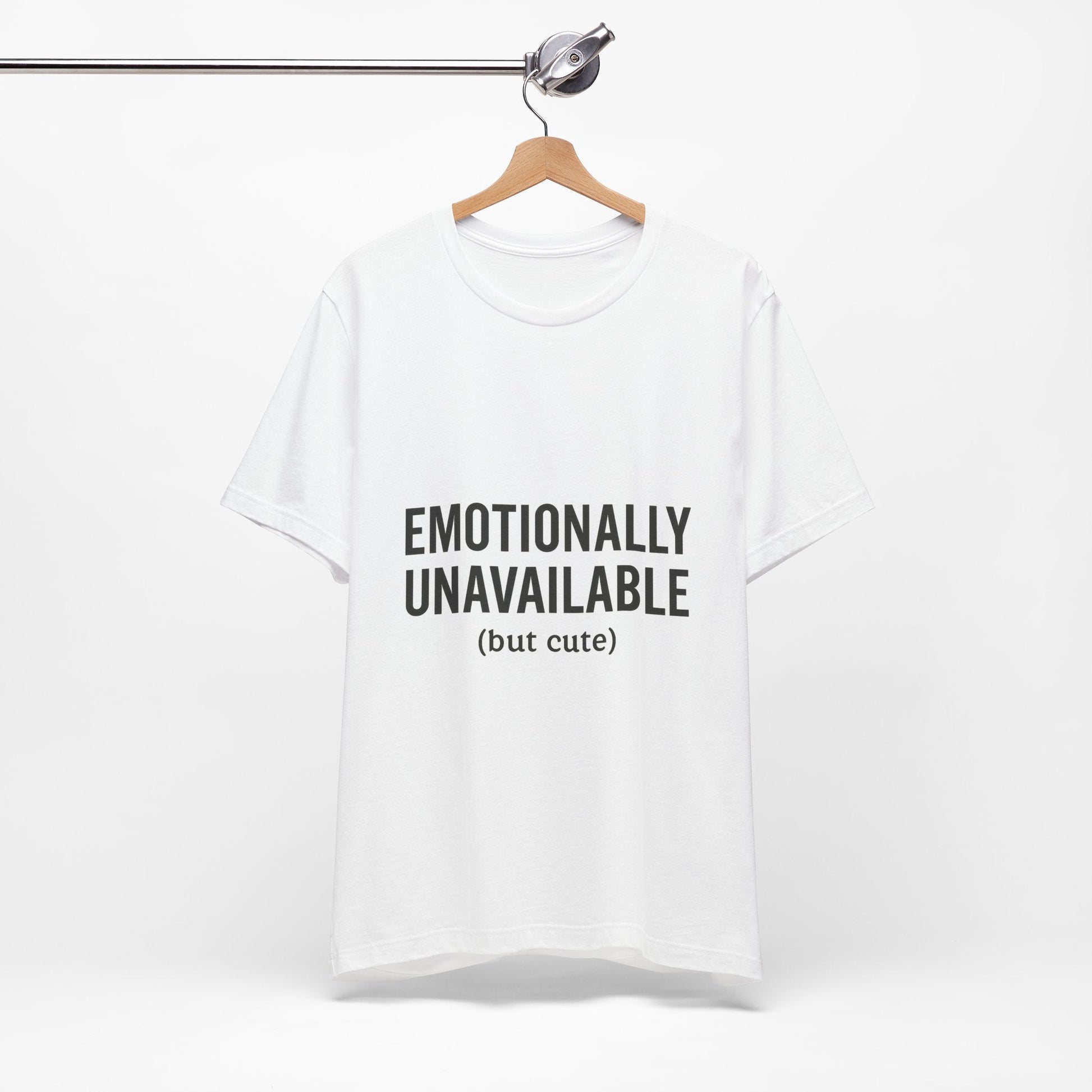 Emotionally Unavailable (but Cute) Tee | Funny Unisex T-Shirt for Sarcastic Souls | Trendy Graphic Shirt | Gift for Friends or Couples - The Buy Boom