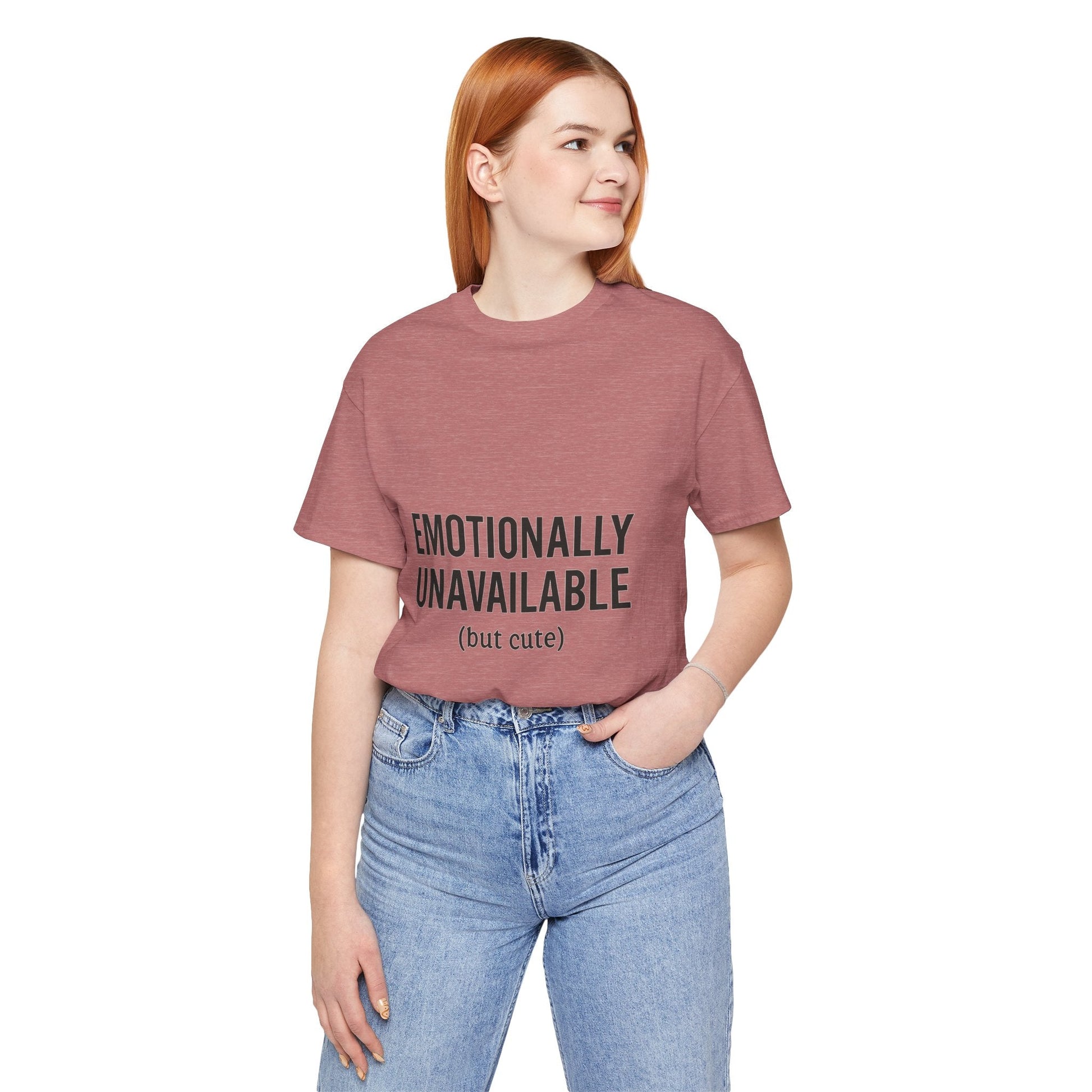 Emotionally Unavailable (but Cute) Tee | Funny Unisex T-Shirt for Sarcastic Souls | Trendy Graphic Shirt | Gift for Friends or Couples - The Buy Boom