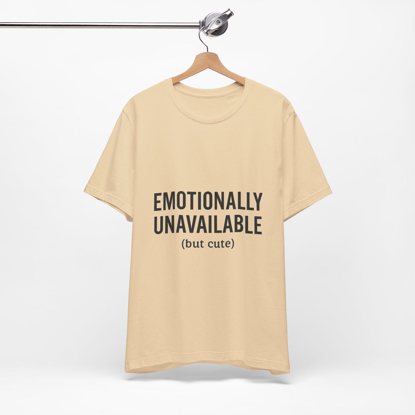 Emotionally Unavailable (but Cute) Tee | Funny Unisex T-Shirt for Sarcastic Souls | Trendy Graphic Shirt | Gift for Friends or Couples - The Buy Boom