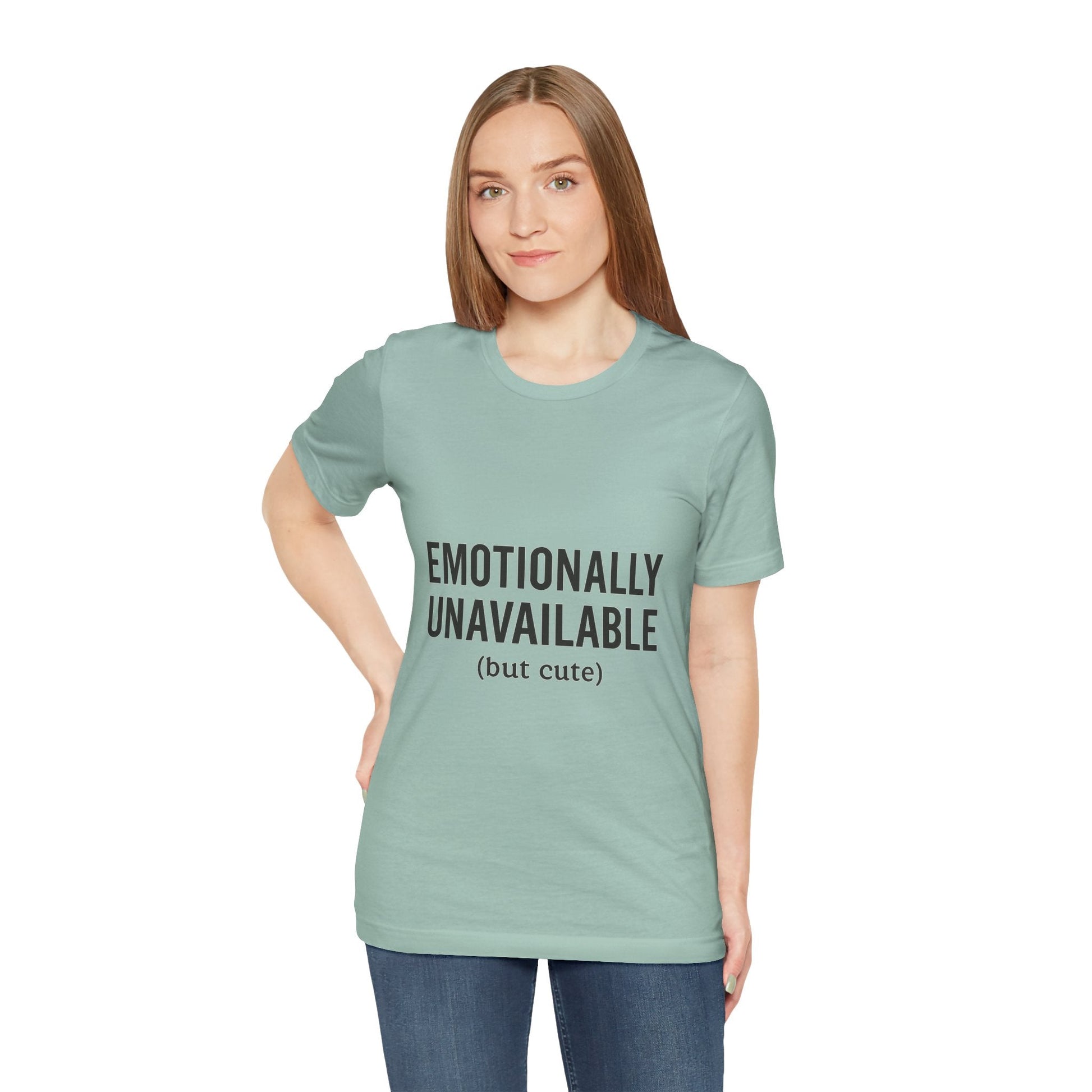 Emotionally Unavailable (but Cute) Tee | Funny Unisex T-Shirt for Sarcastic Souls | Trendy Graphic Shirt | Gift for Friends or Couples - The Buy Boom