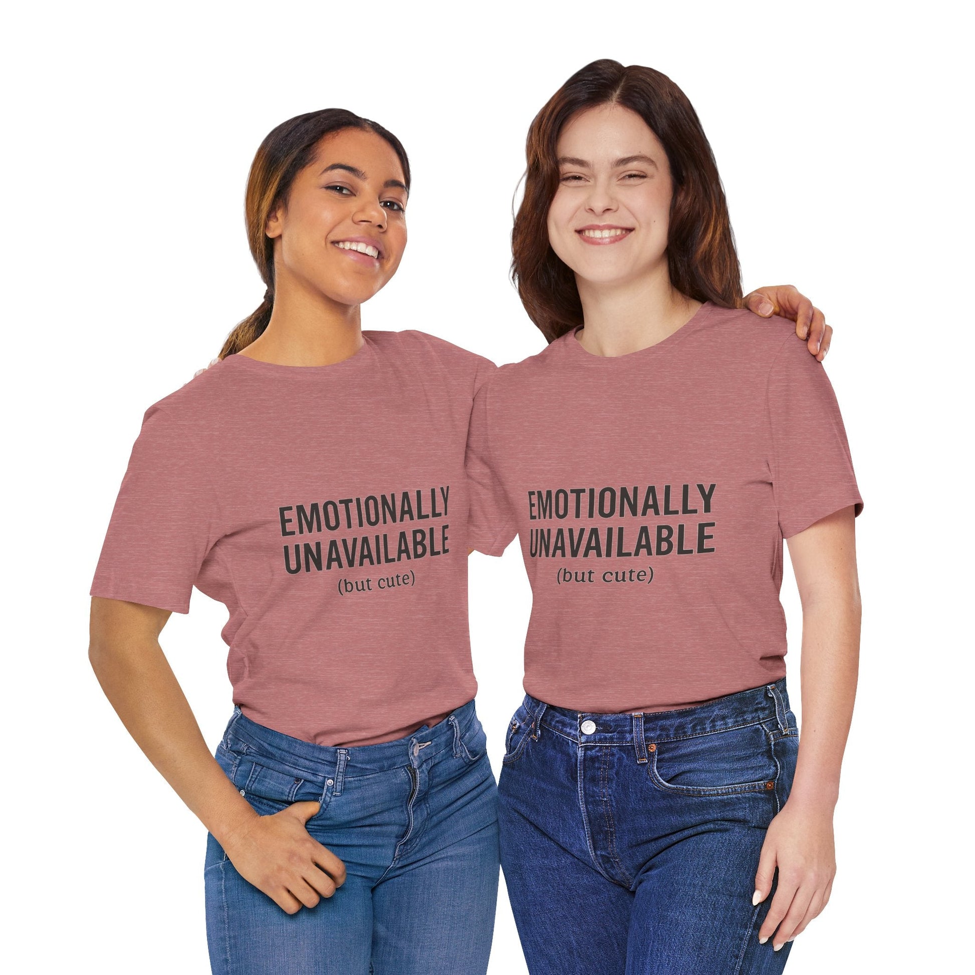 Emotionally Unavailable (but Cute) Tee | Funny Unisex T-Shirt for Sarcastic Souls | Trendy Graphic Shirt | Gift for Friends or Couples - The Buy Boom