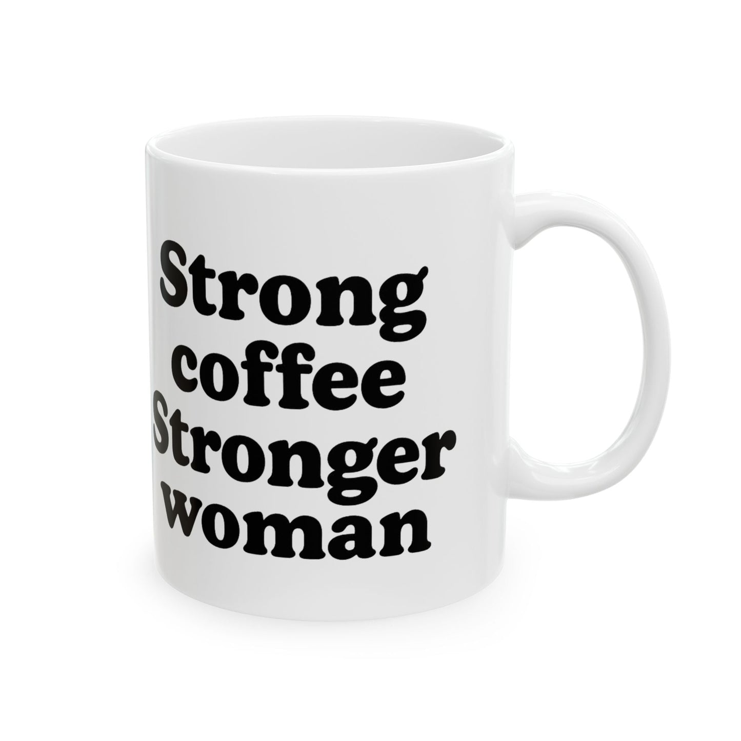 Empowering Ceramic Mug - "Strong Coffee, Stronger Woman" - Perfect Gift for Her - The Buy Boom